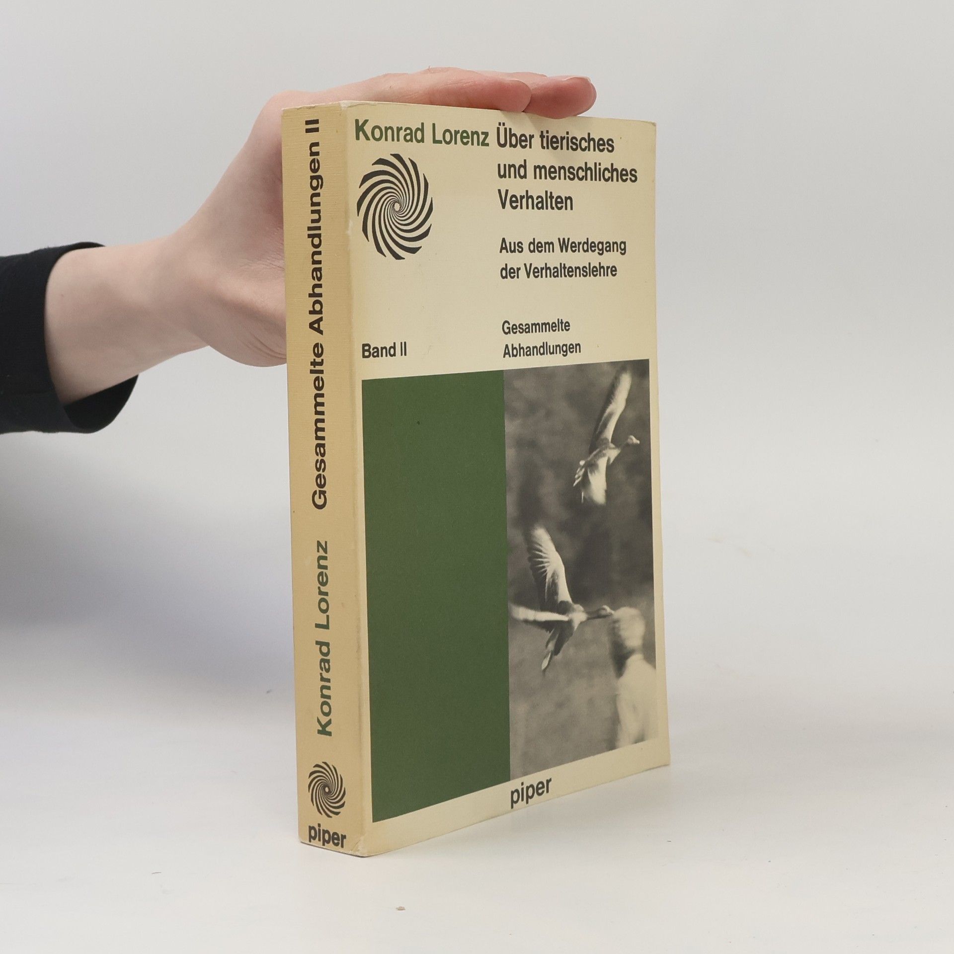 Konrad Lorenz Über tierisches und mensliches verhalten. Aus dem werdegang der verhaltenslehre. Gesammelte abhandlungen II
