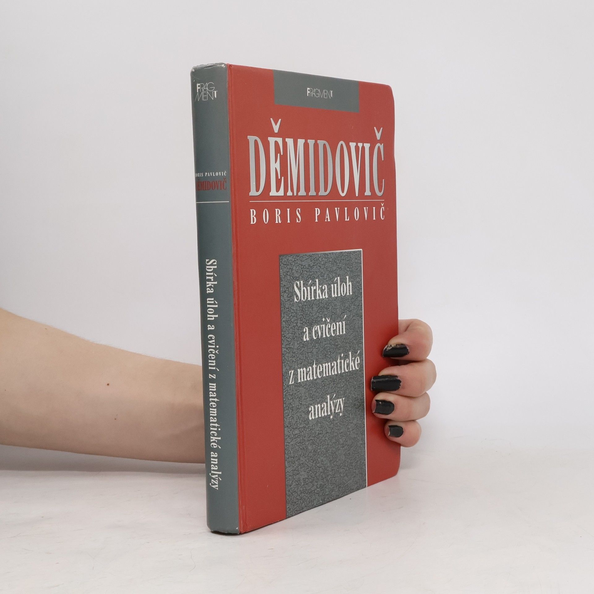 Boris Pavlovič Demidovič Sbírka úloh a cvičení z matematické analýzy