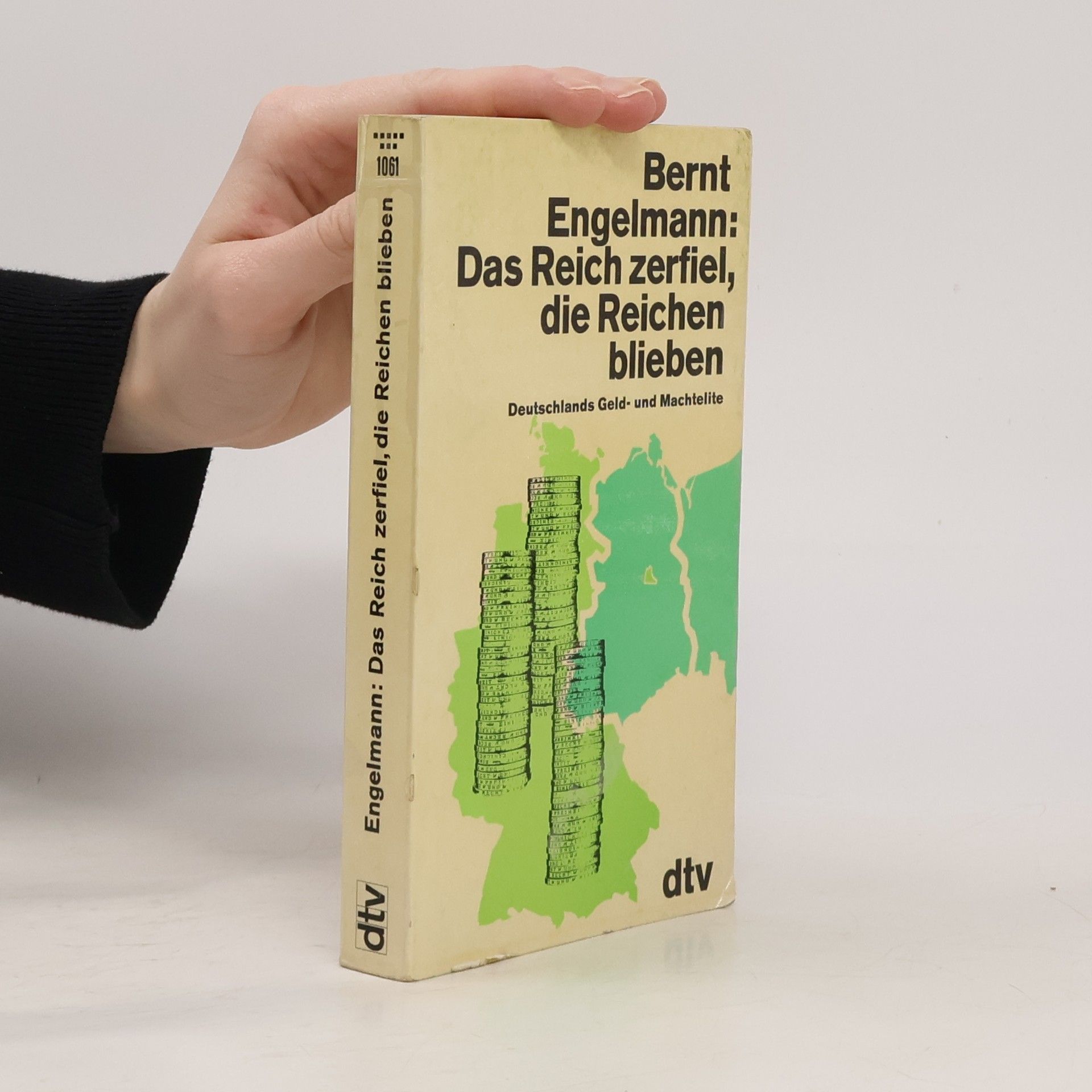 Bernt Engelmann Das Reich zerfiel, die Reichen blieben