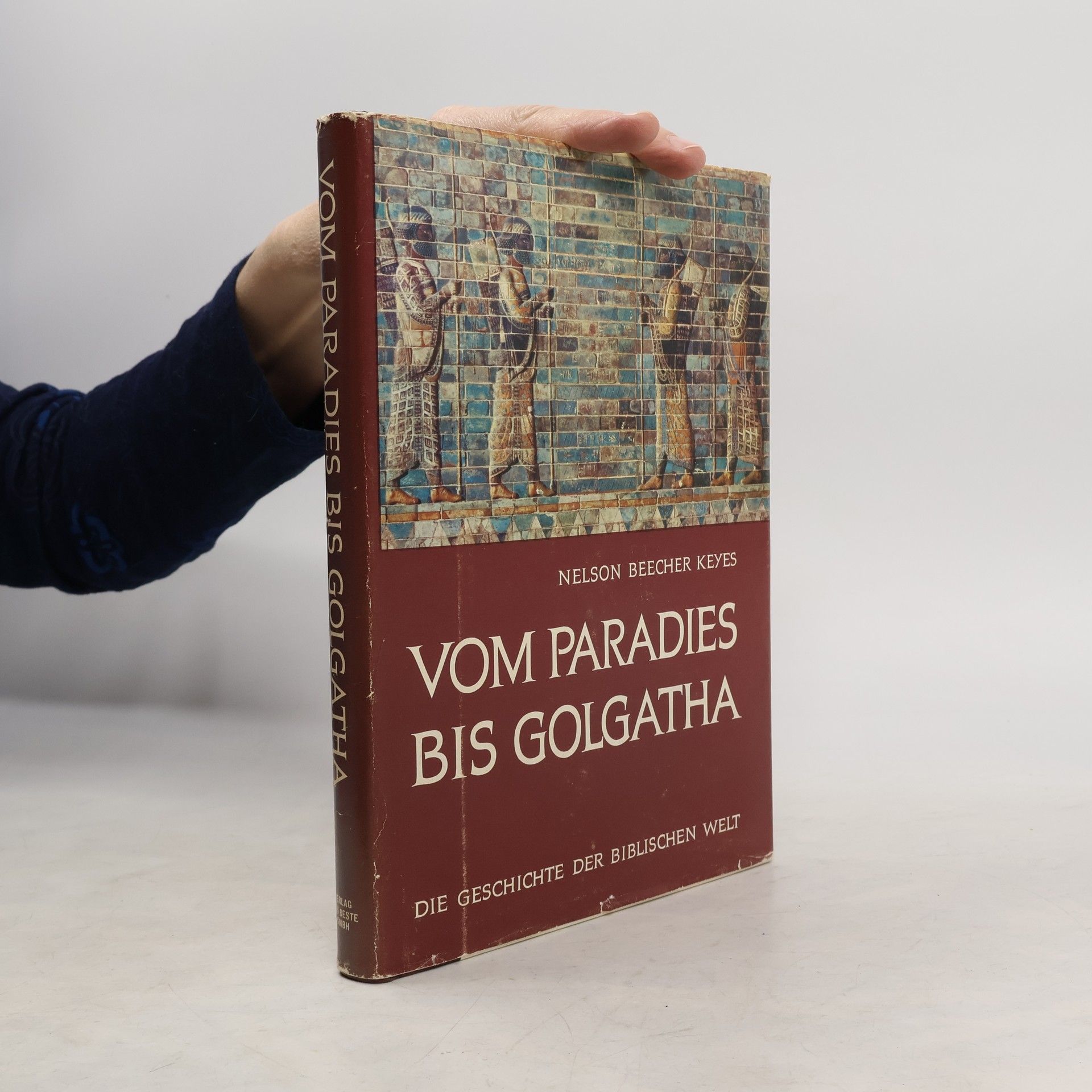 Nelson Beercher Keyes Vom Paradies bis Golgatha