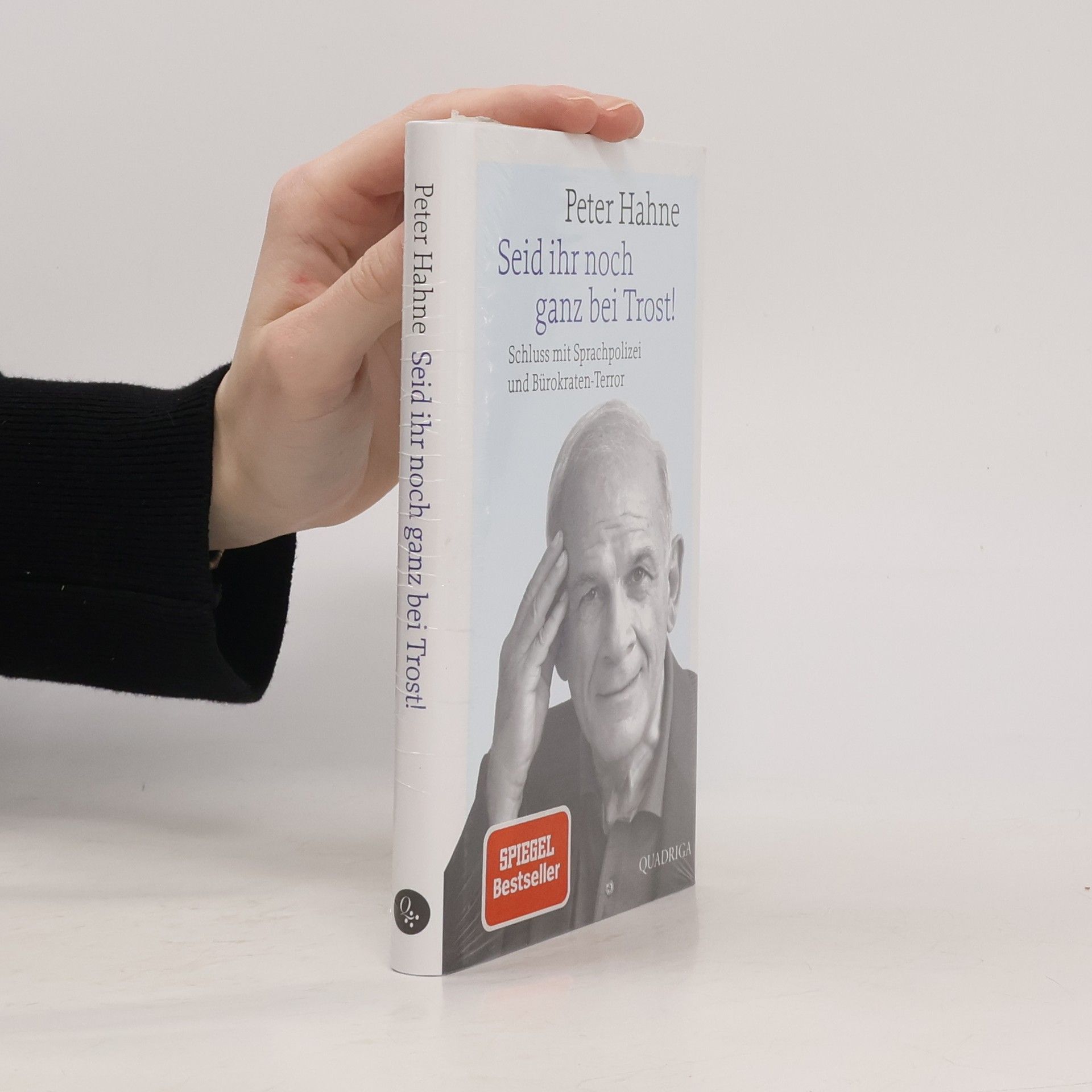 Peter Hahne Seid ihr noch ganz bei Trost!