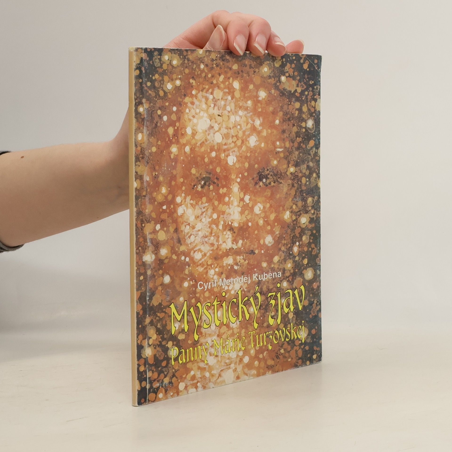 Cyril Metoděj Kuběna Mystický zjav turzovskej Panny Márie