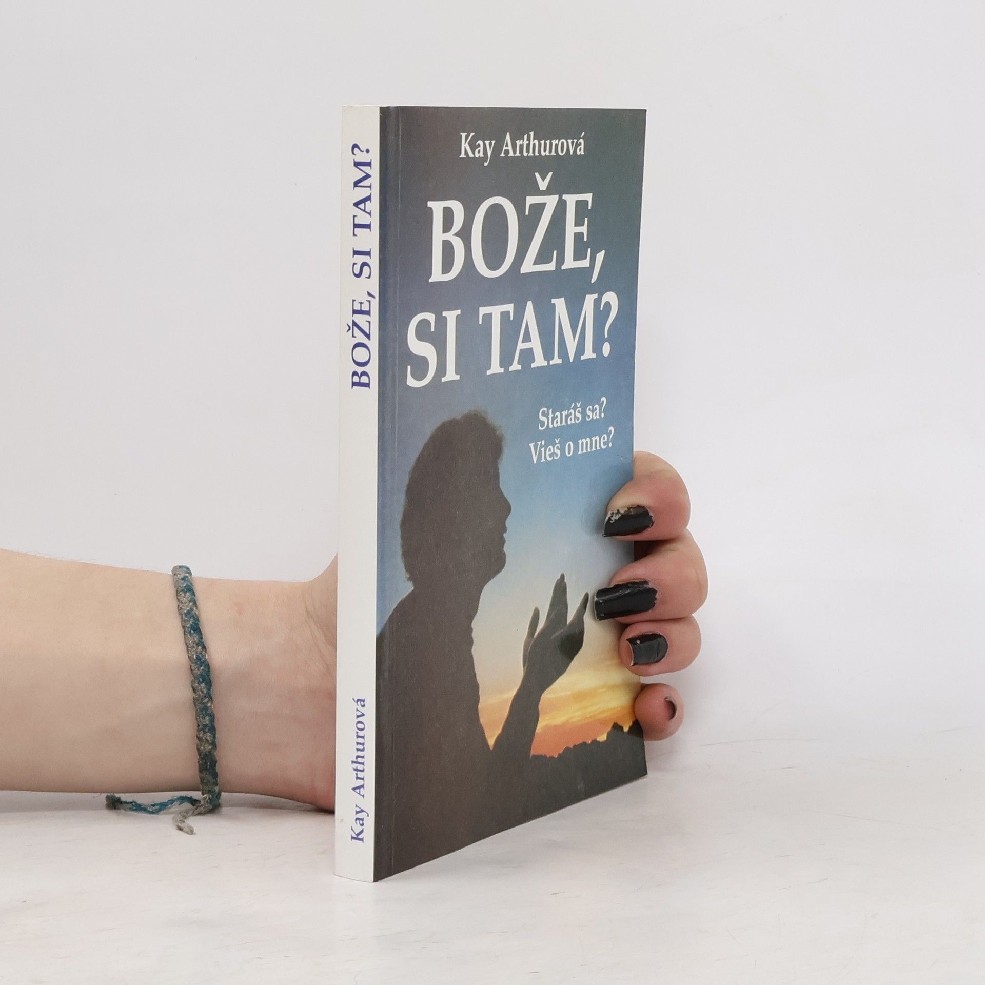 Kay Arthurová Bože, si tam?