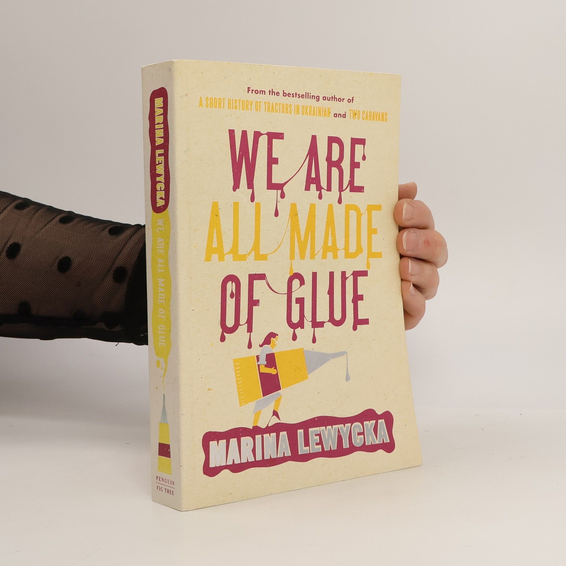 Marina Lewycka We Are All Made of Glue