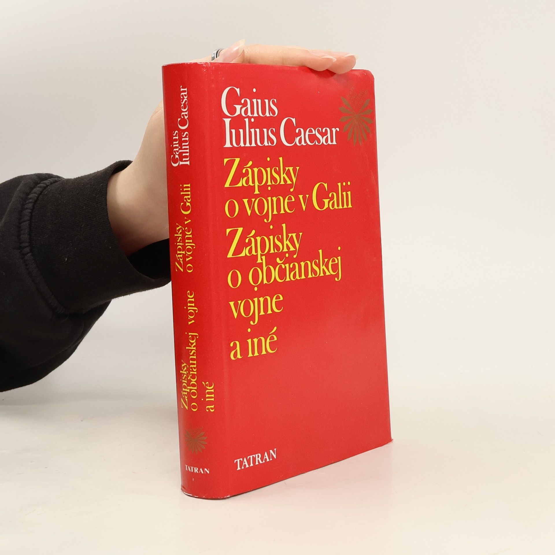 Jozef Hrabovský Zápisky o vojne v Galii. Zápisky o občianskej vojne a iné