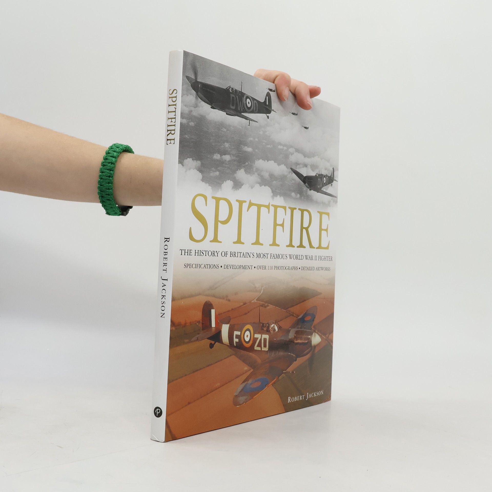 Robert Jackson Spitfire, The History of Britain's Most Famous World War II Fighter