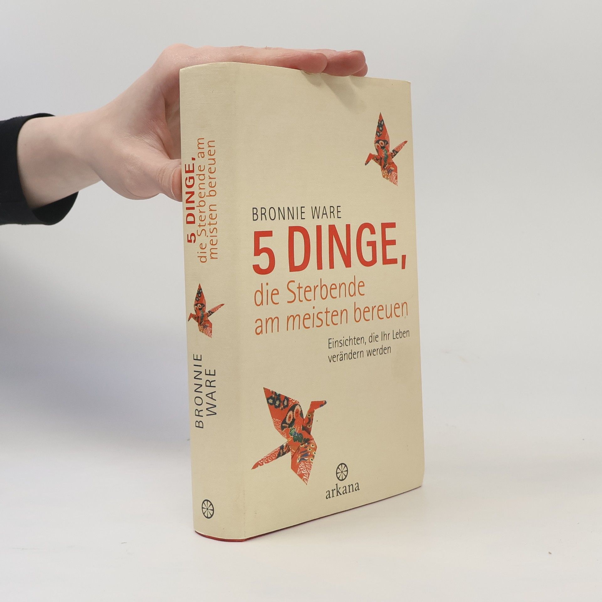 Bronnie Ware 5 Dinge, die Sterbende am meisten bereuen