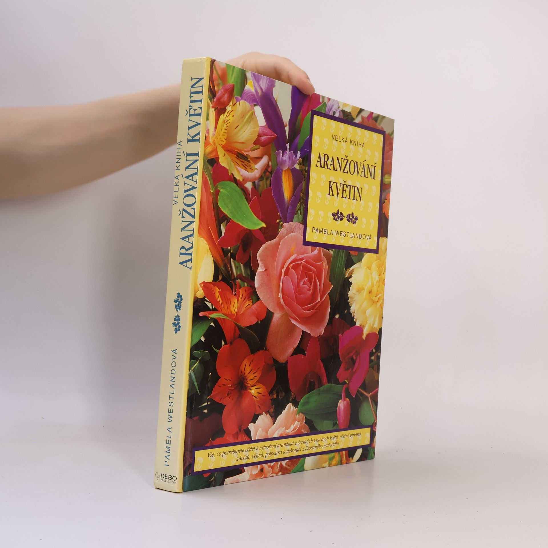 Pamela Westland Velká kniha aranžování květin