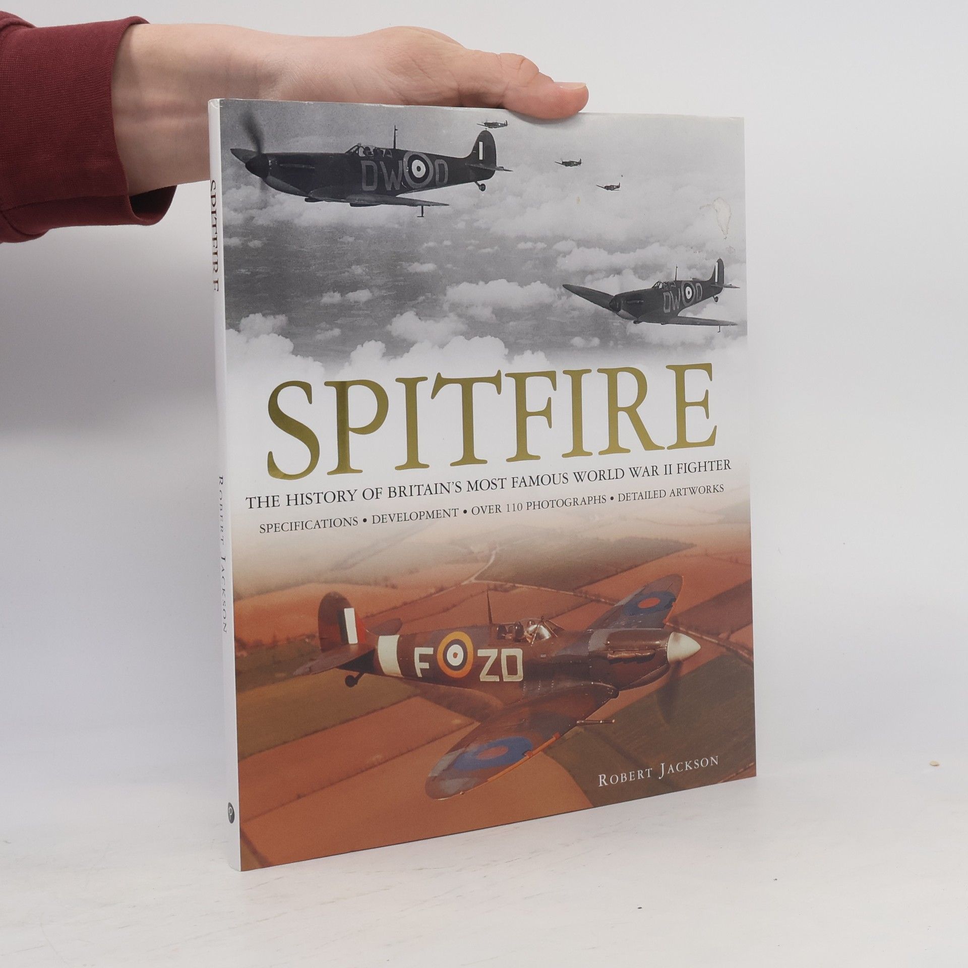 Robert Jackson Spitfire, The History of Britain's Most Famous World War II Fighter