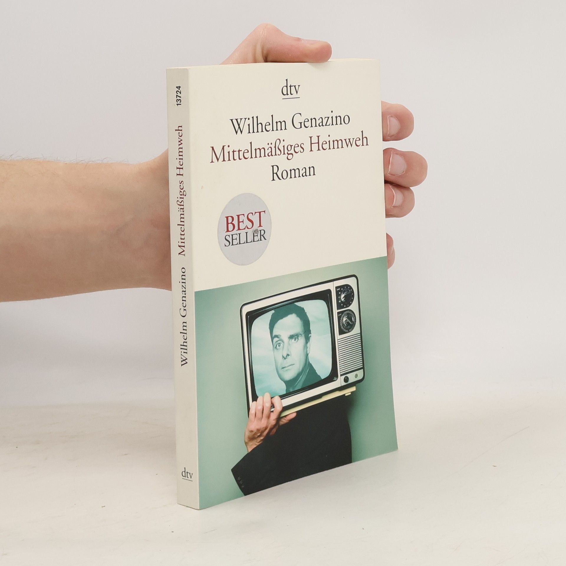 Wilhelm Genazino Mittelmäßiges Heimweh