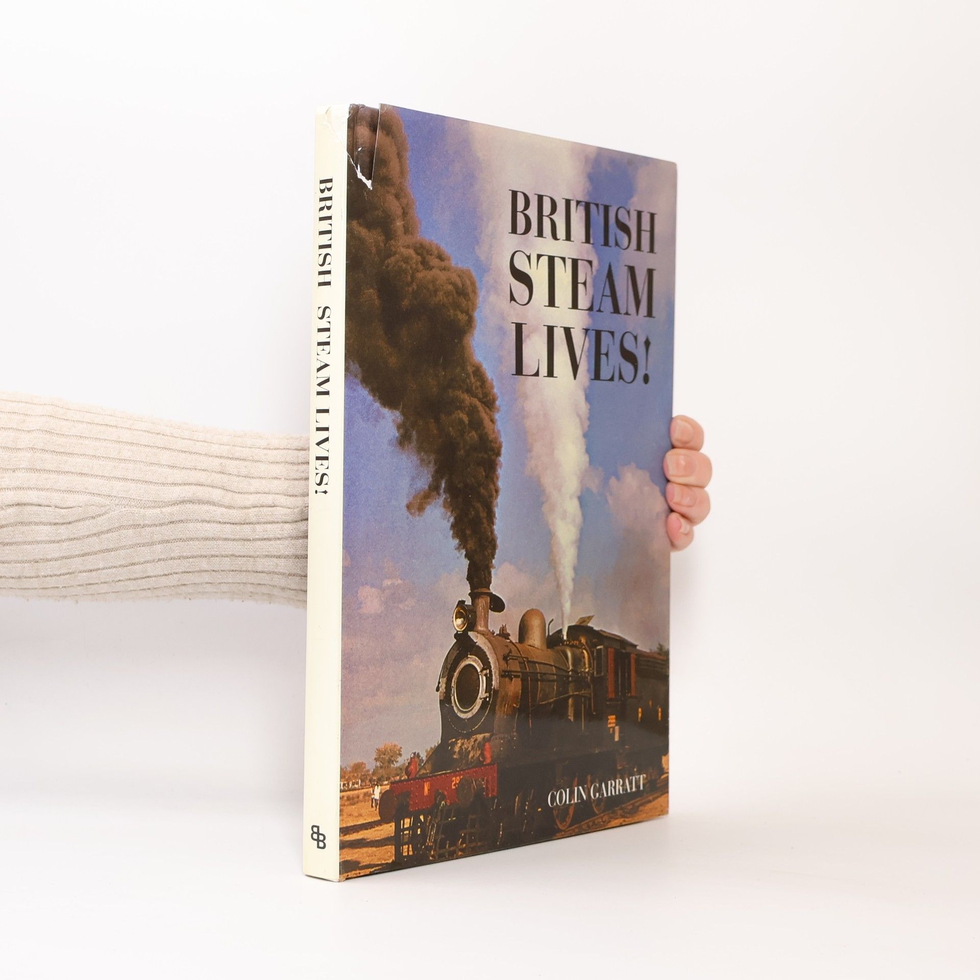 Colin Dennis Garratt Steam Railway: British Steam Lives!