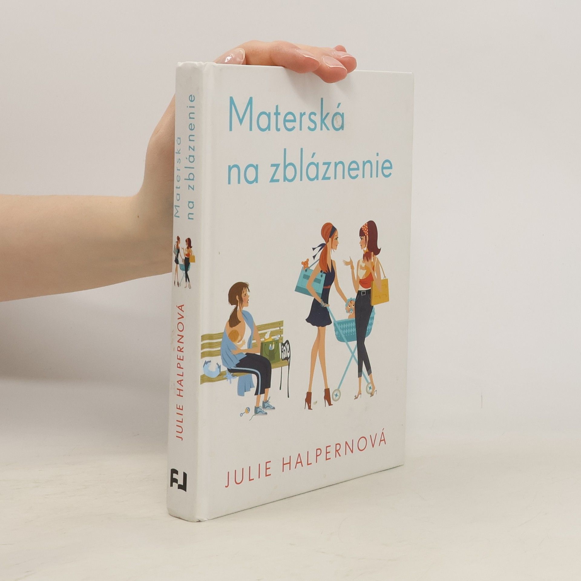 Julie Halpern Materská na zbláznenie