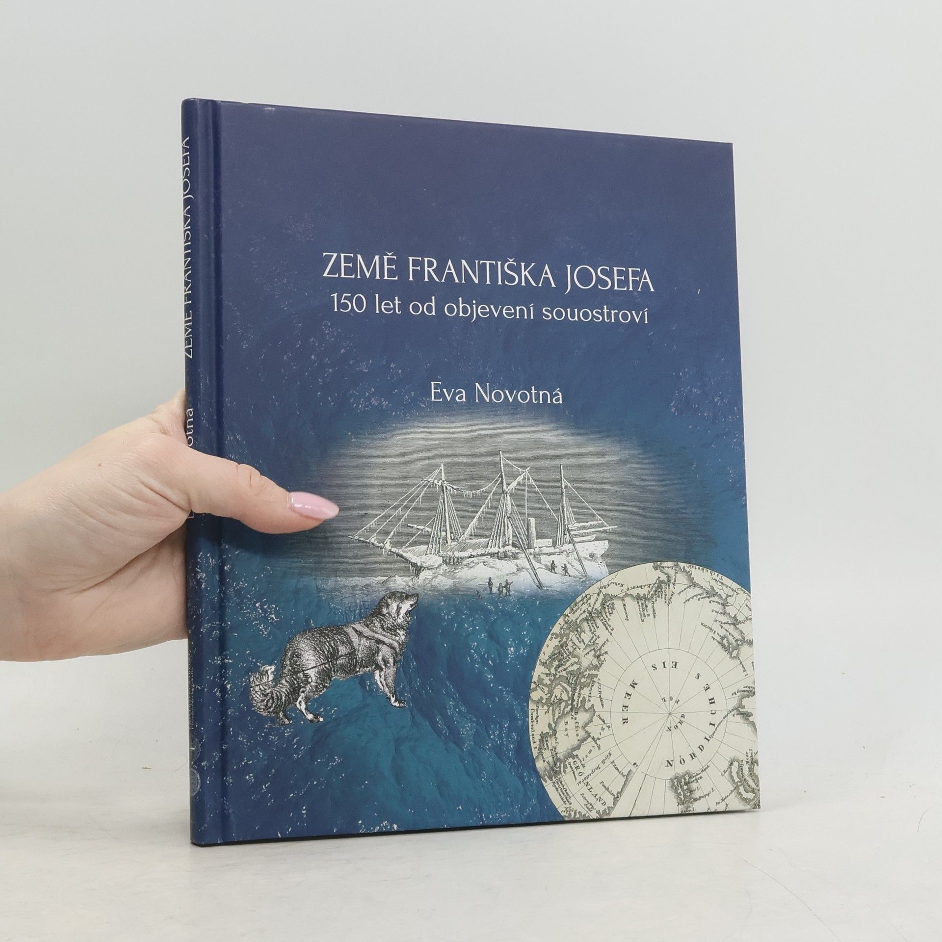 Země Františka Josefa : 150 let od objevení souostroví
