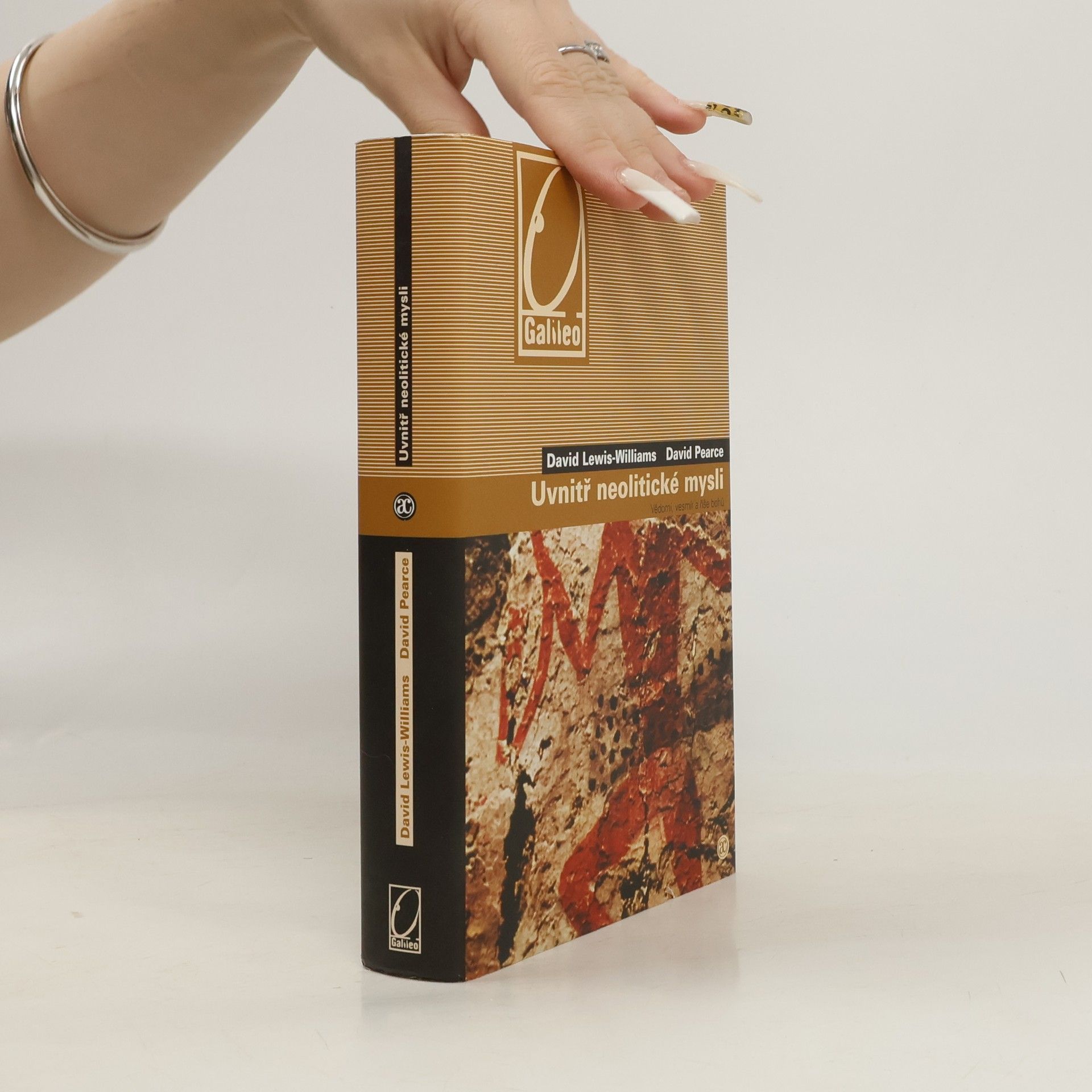 David Lewis-Williams Uvnitř neolitické mysli: Vědomí, vesmír a říše bohů