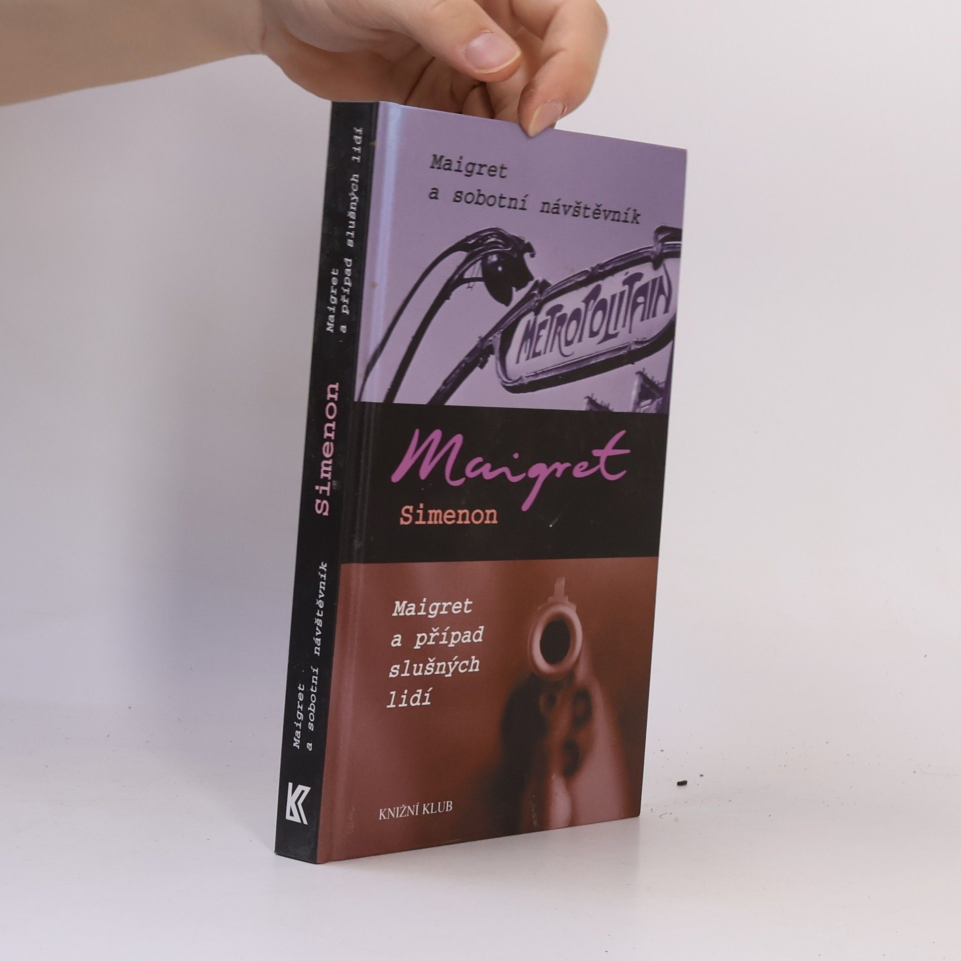 Georges Simenon Maigret a sobotní návštěvník. Maigret a případ slušných lidí.