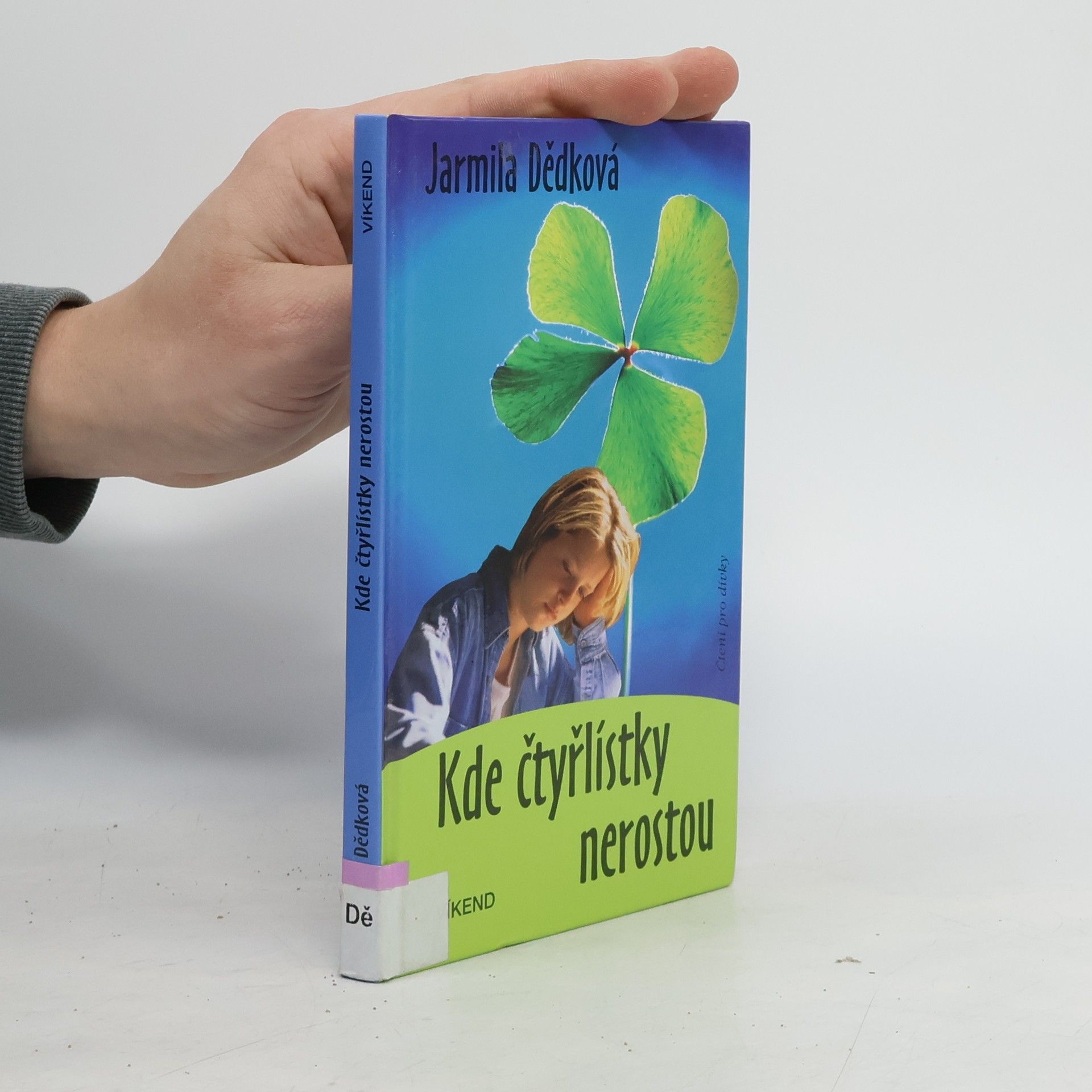 Jarmila Dědková Kde čtyřlístky nerostou