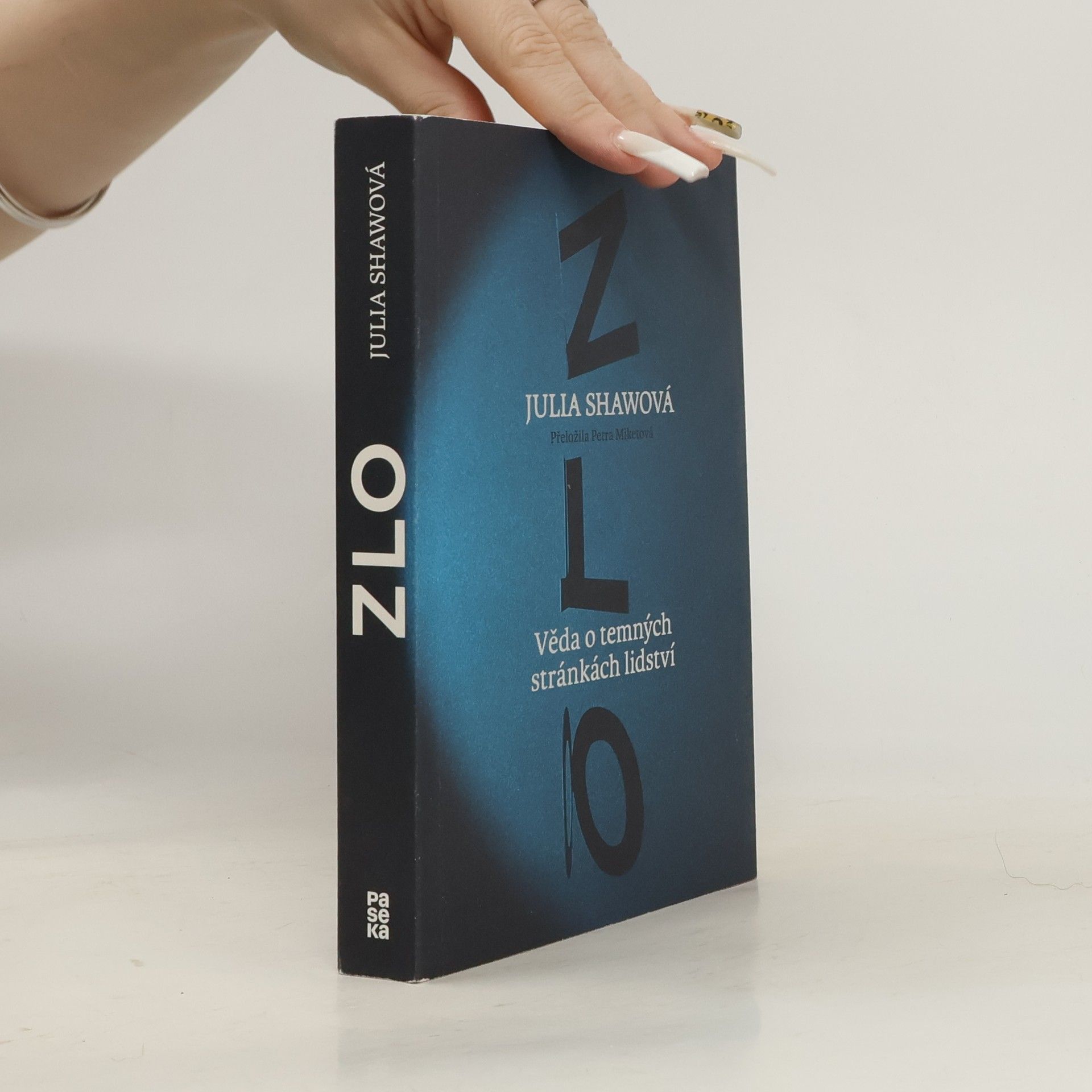 Julia Shaw Zlo: Věda o temných stránkách lidství