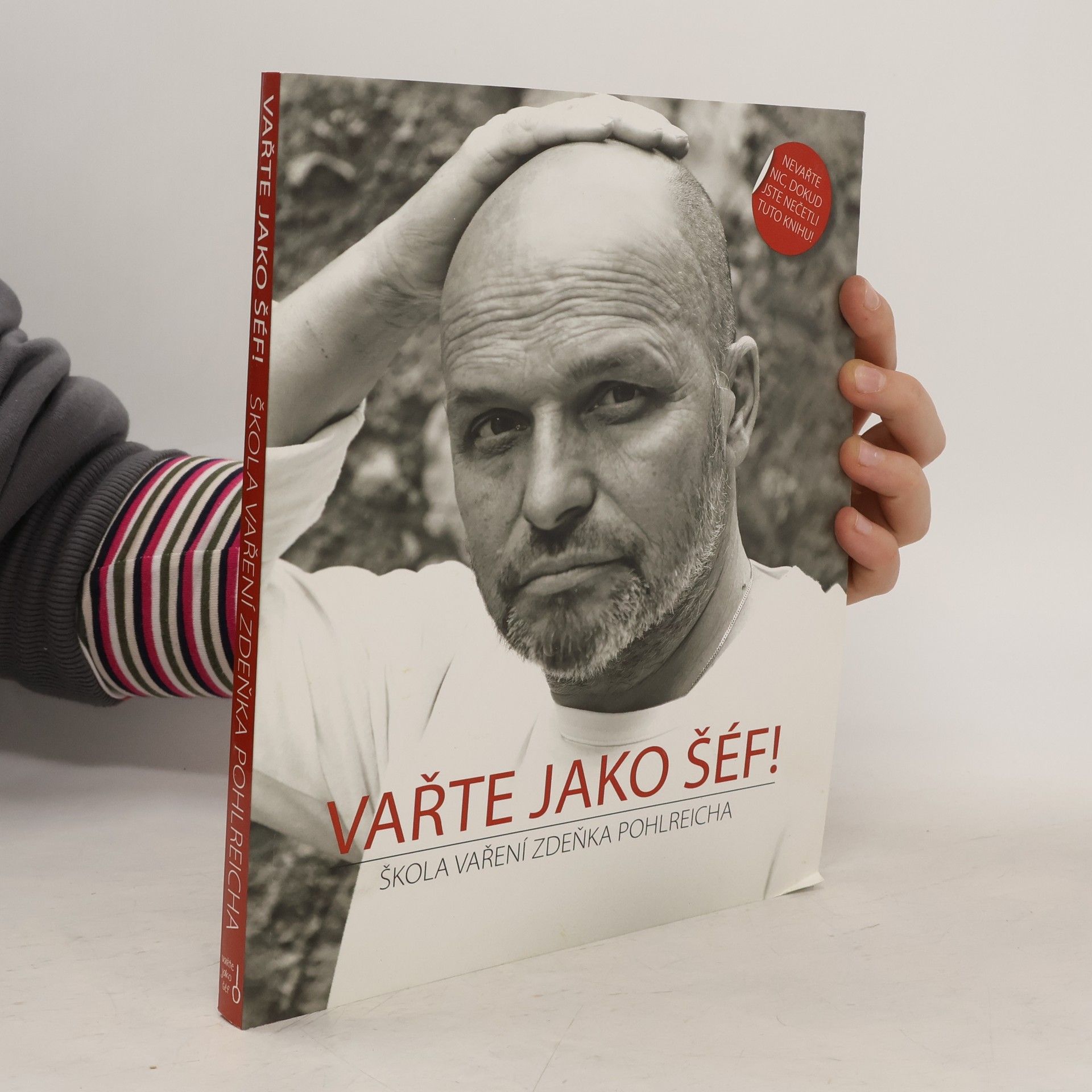 Zdeněk Pohlreich Vařte jako šéf! Škola vaření Zdeňka Pohlreicha