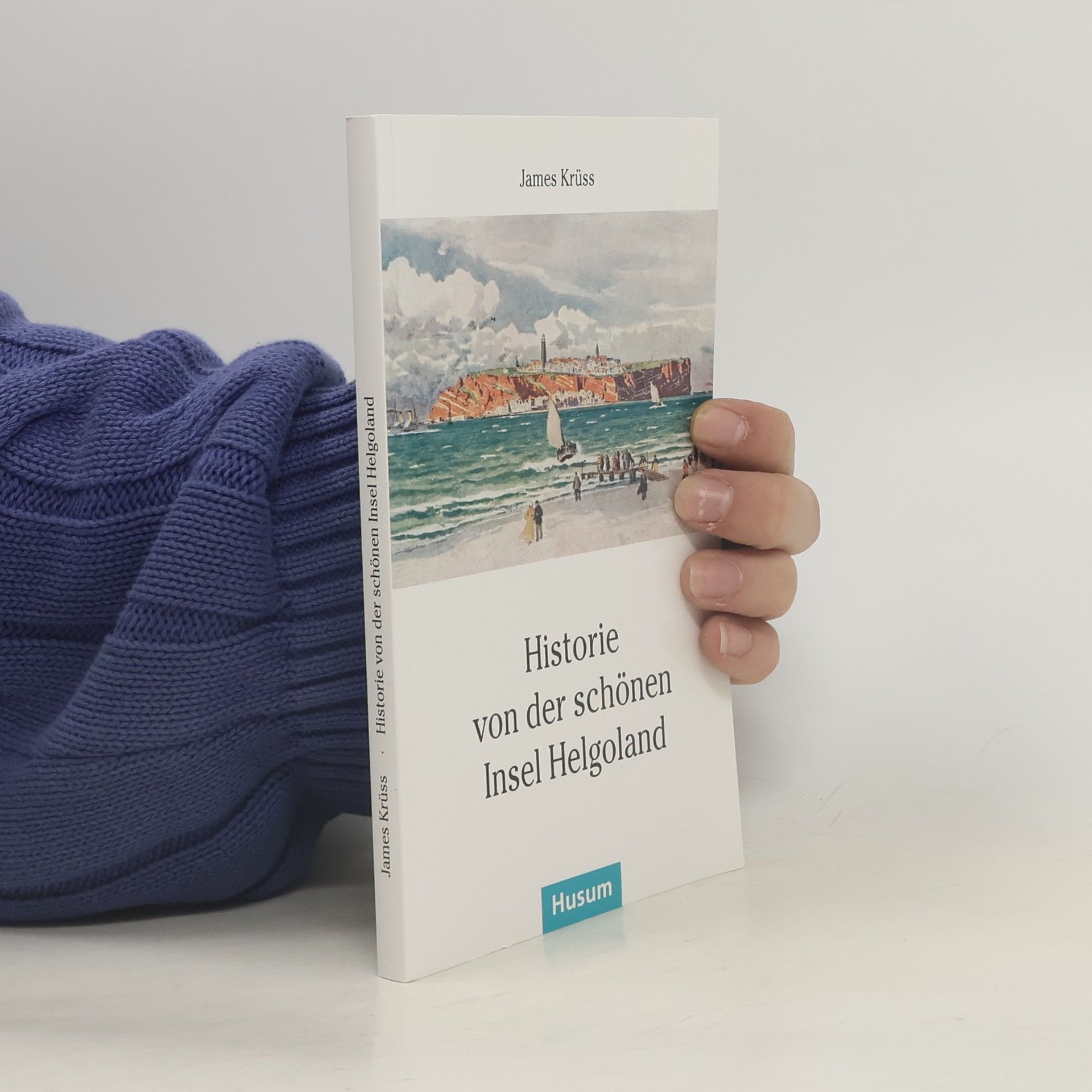 James Krüss Historie von der schönen Insel Helgoland