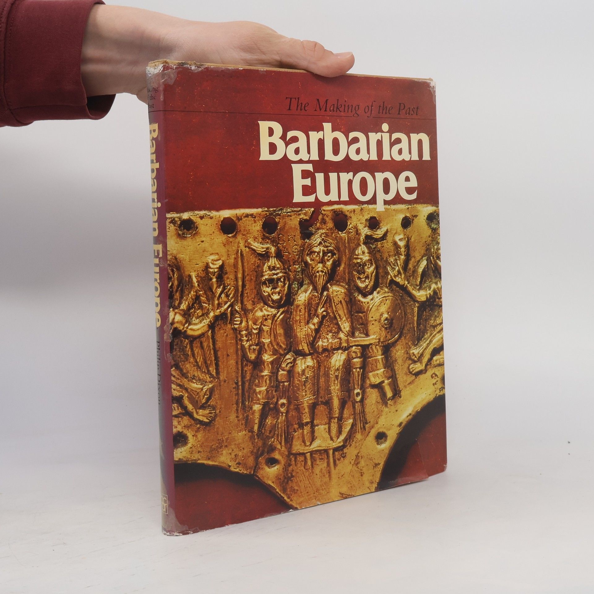 kolektiv The Making of the Past Barbarian Europe