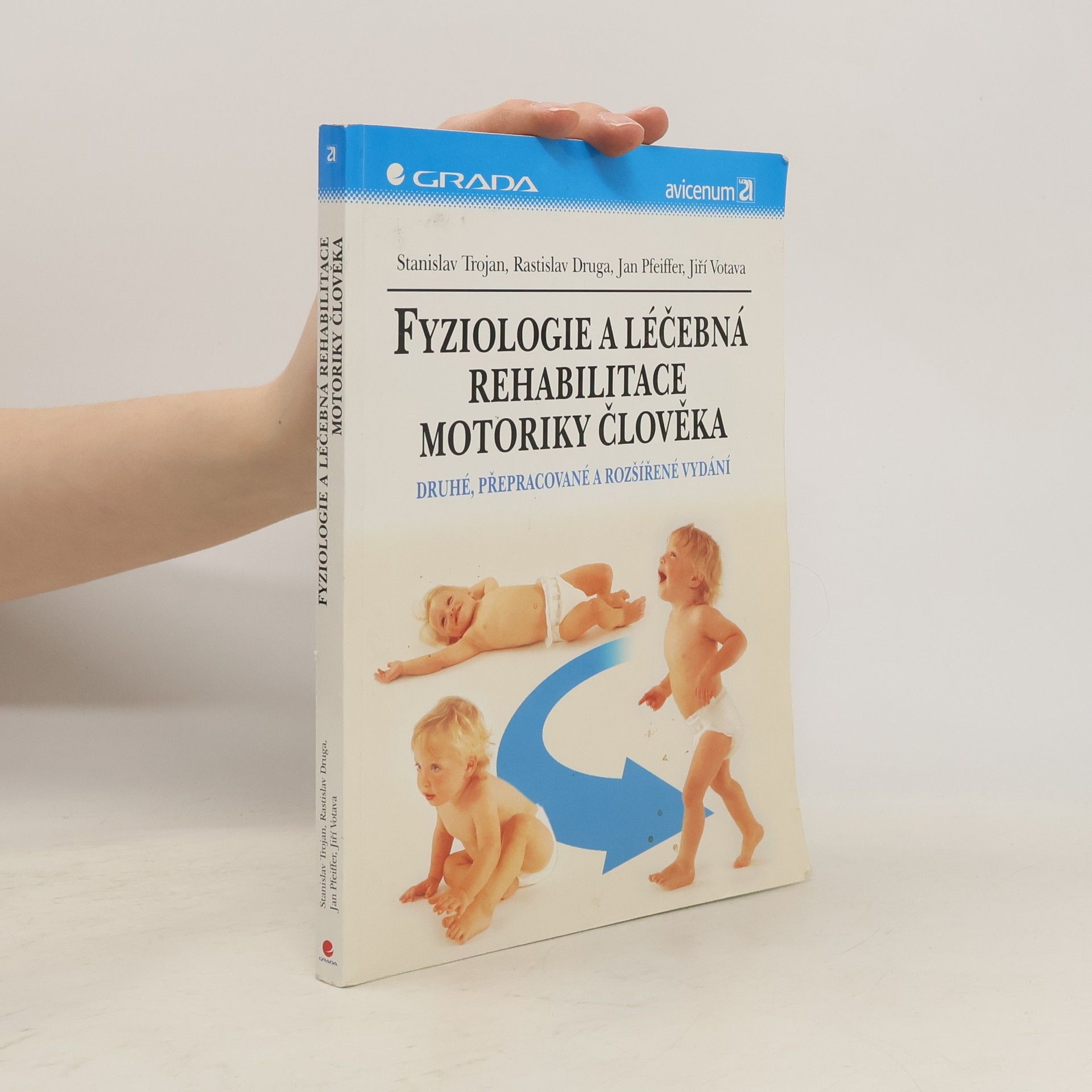 Stanislav Trojan Fyziologie a léčebná rehabilitace motoriky člověka