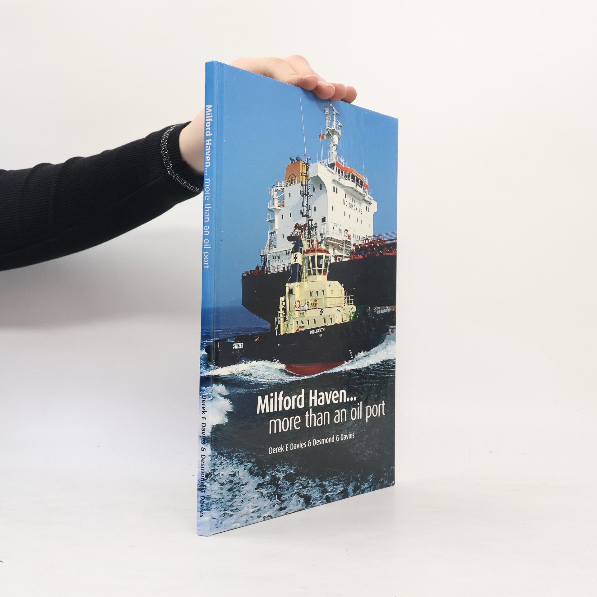 Derek E Davies Milford Haven... More Than an Oil Port