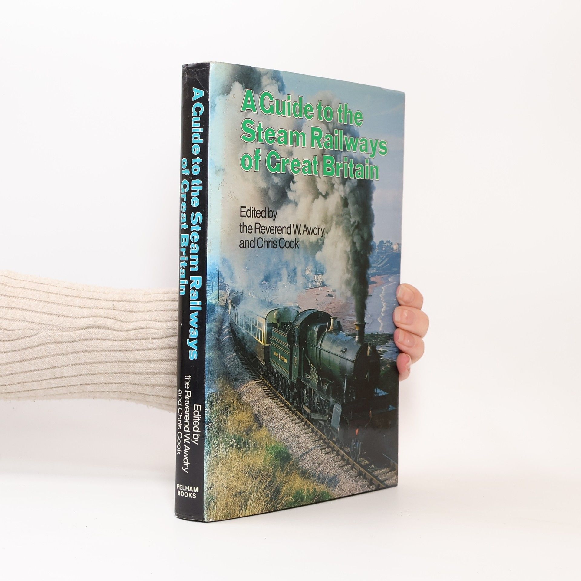 The Reverend W. Awdry A Guide to the Steam Railways of Great Britain