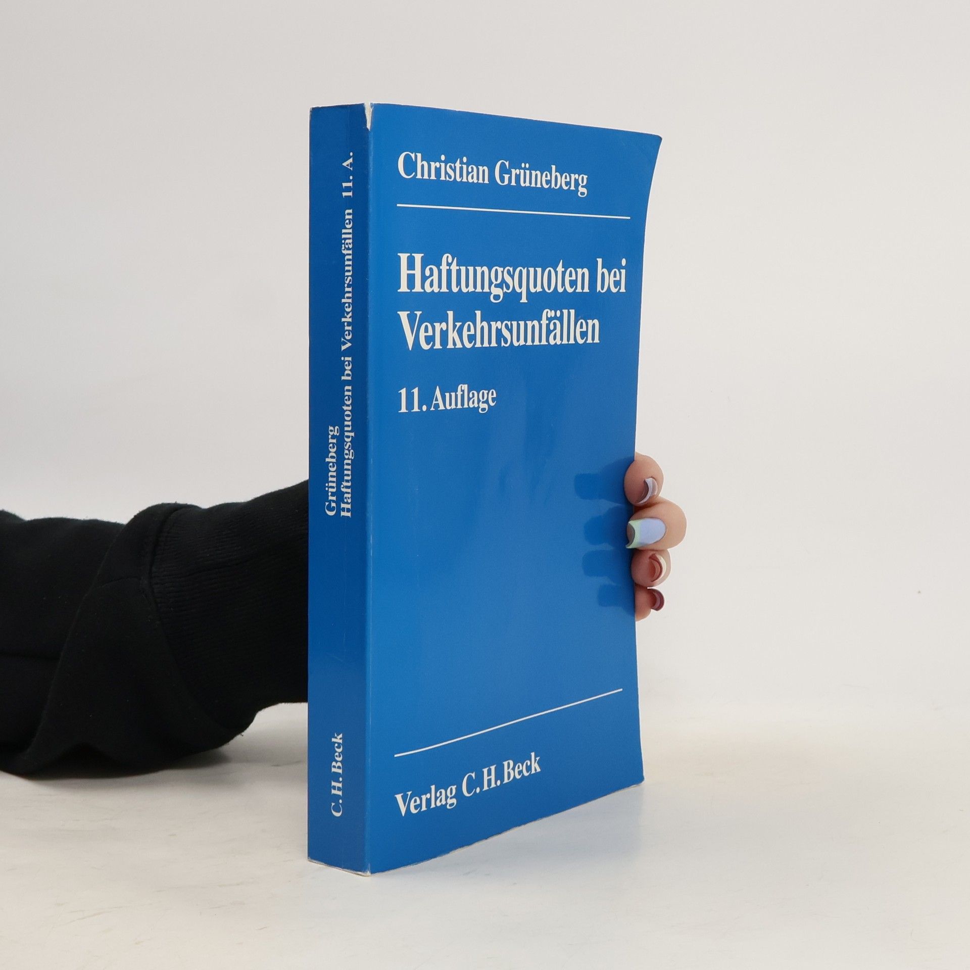 Christian Grüneberg Haftungsquoten bei Verkehrsunfällen - 11. Auflage