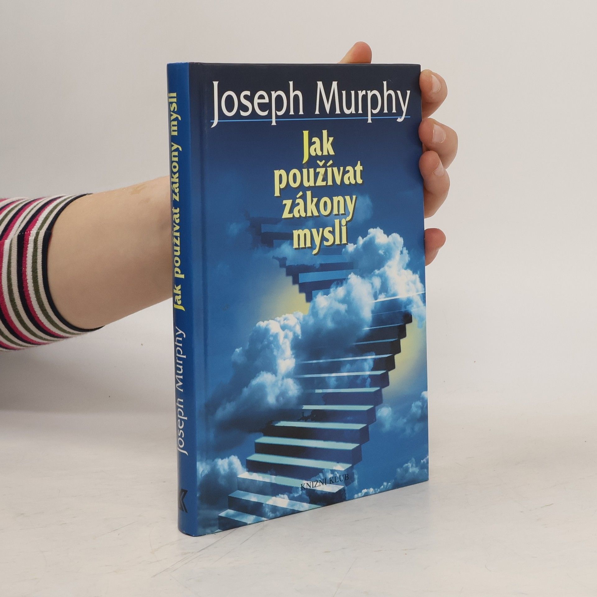 Joseph Murphy Jak používat zákony mysli
