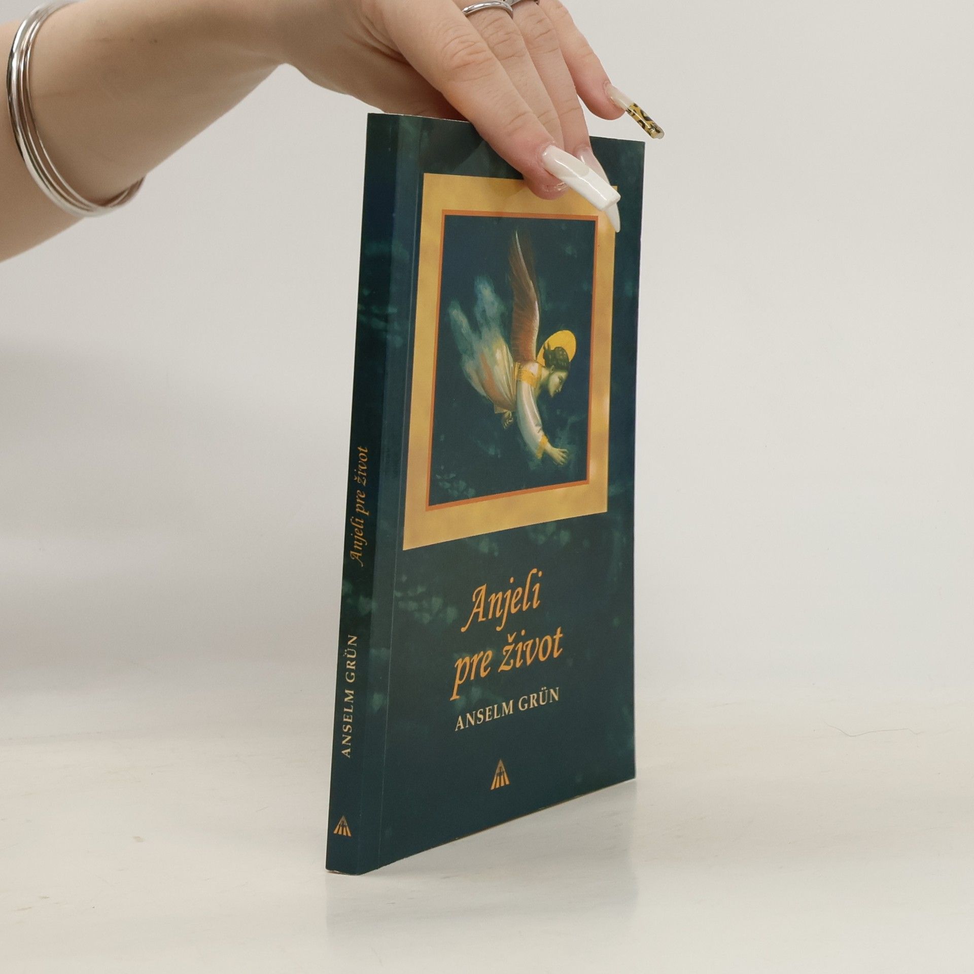 Anselm Grün Anjeli pre život