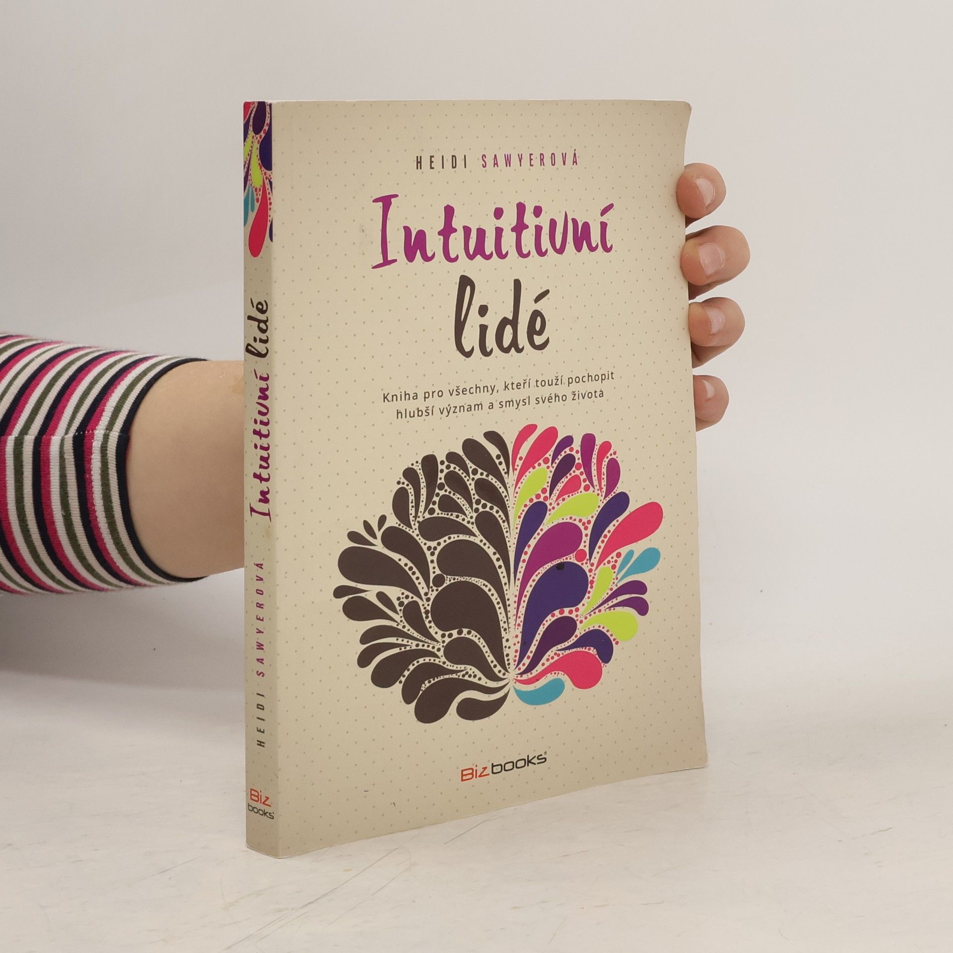 Heidi Sawyer Intuitivní lidé : kniha pro všechny, kteří touží pochopit hlubší význam a smysl svého života