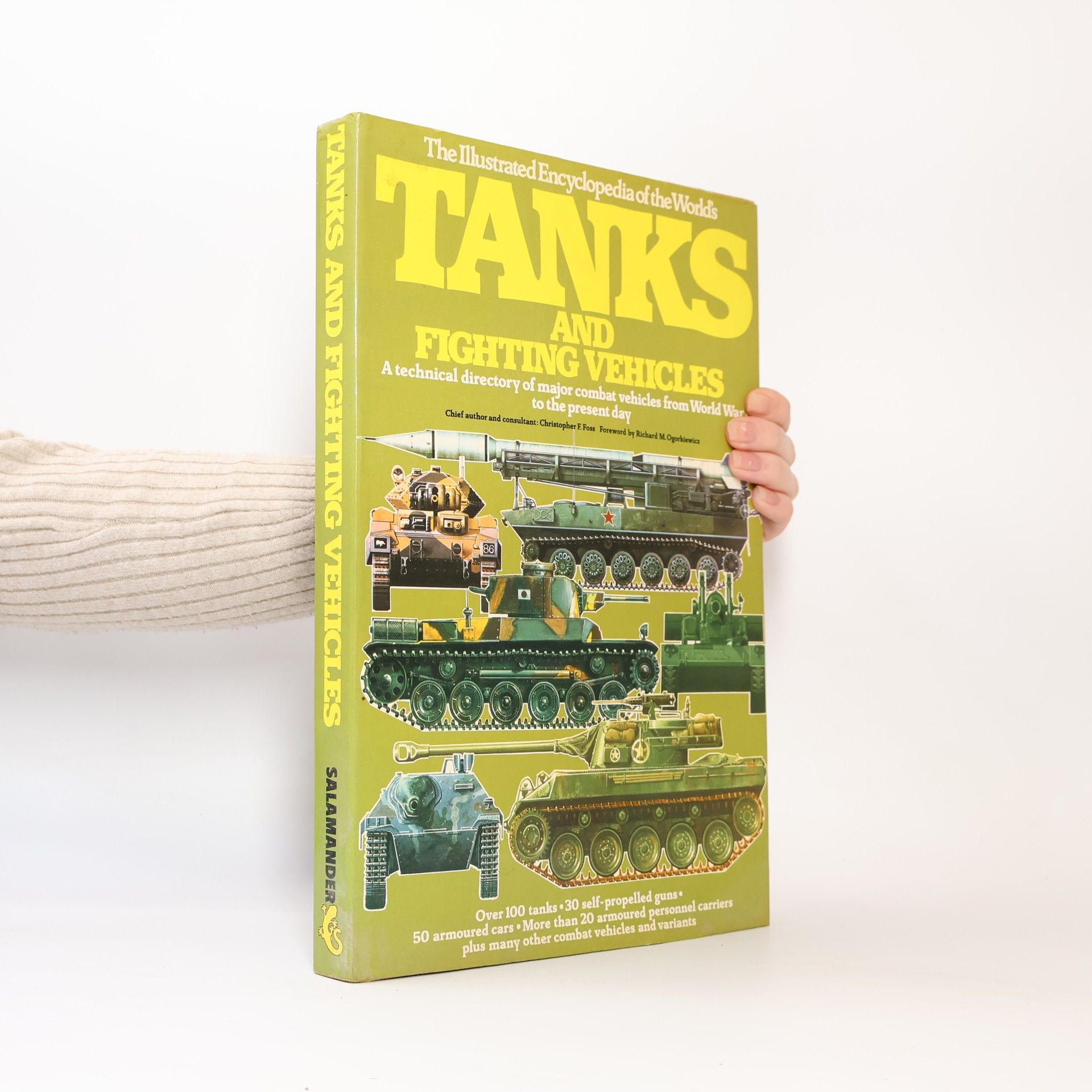 Christopher F. Foss The Illustrated Encyclopedia of the World's Tanks and Fighting Vehicles