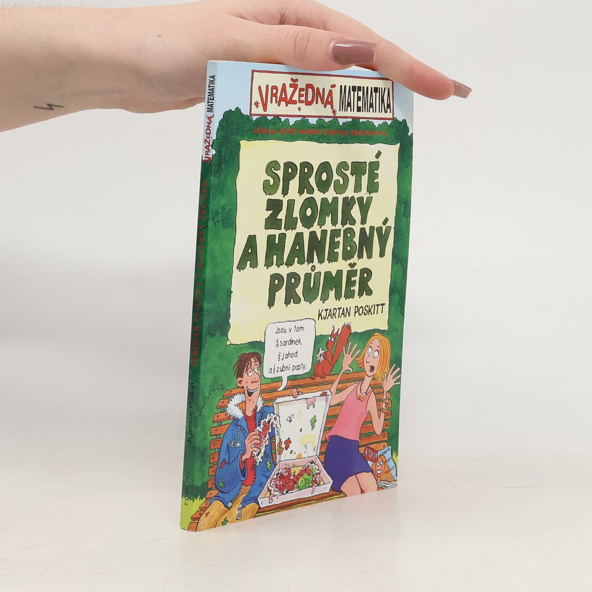 Kjartan Poskitt Sprosté zlomky a hanebný průměr