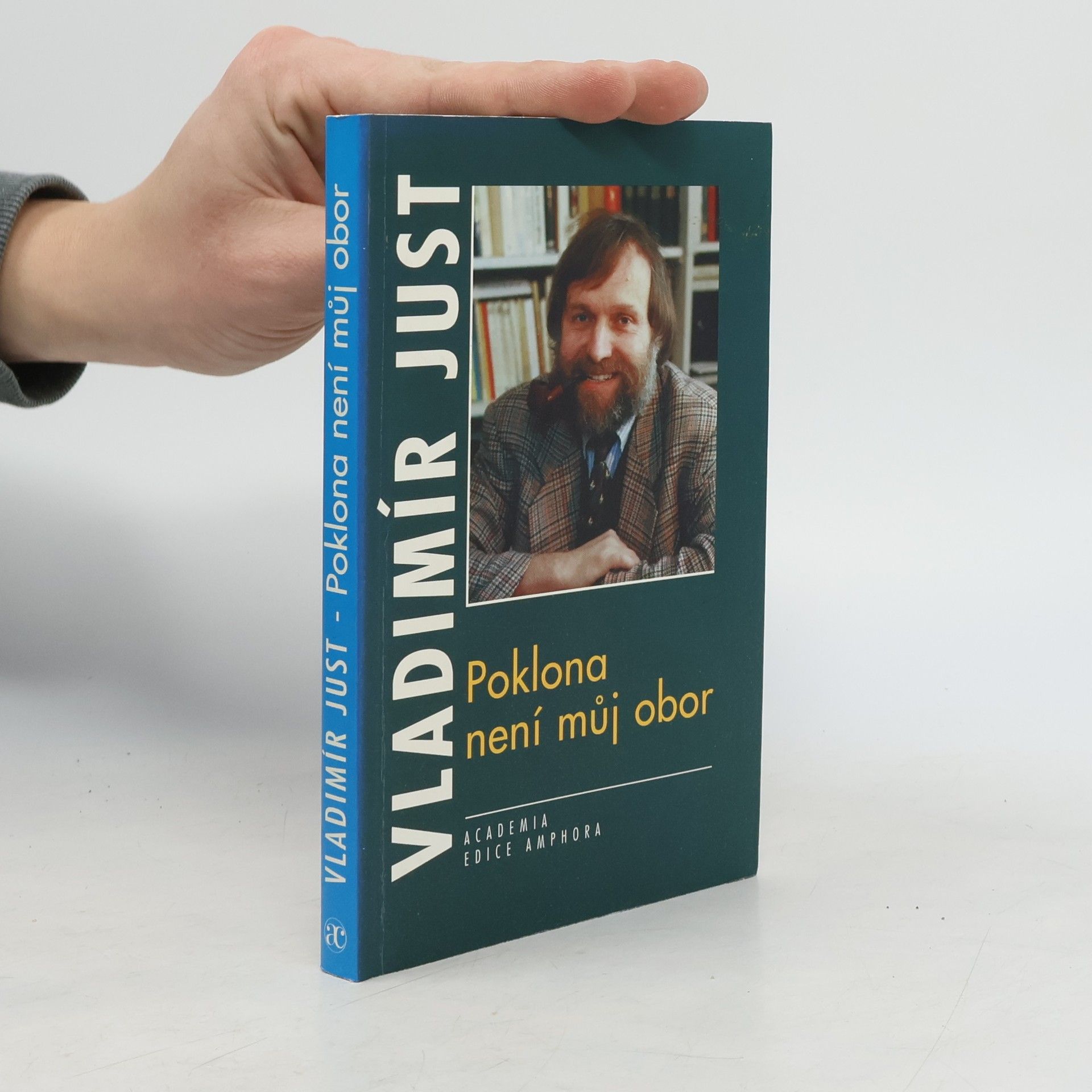 Vladimír Just Poklona není můj obor.