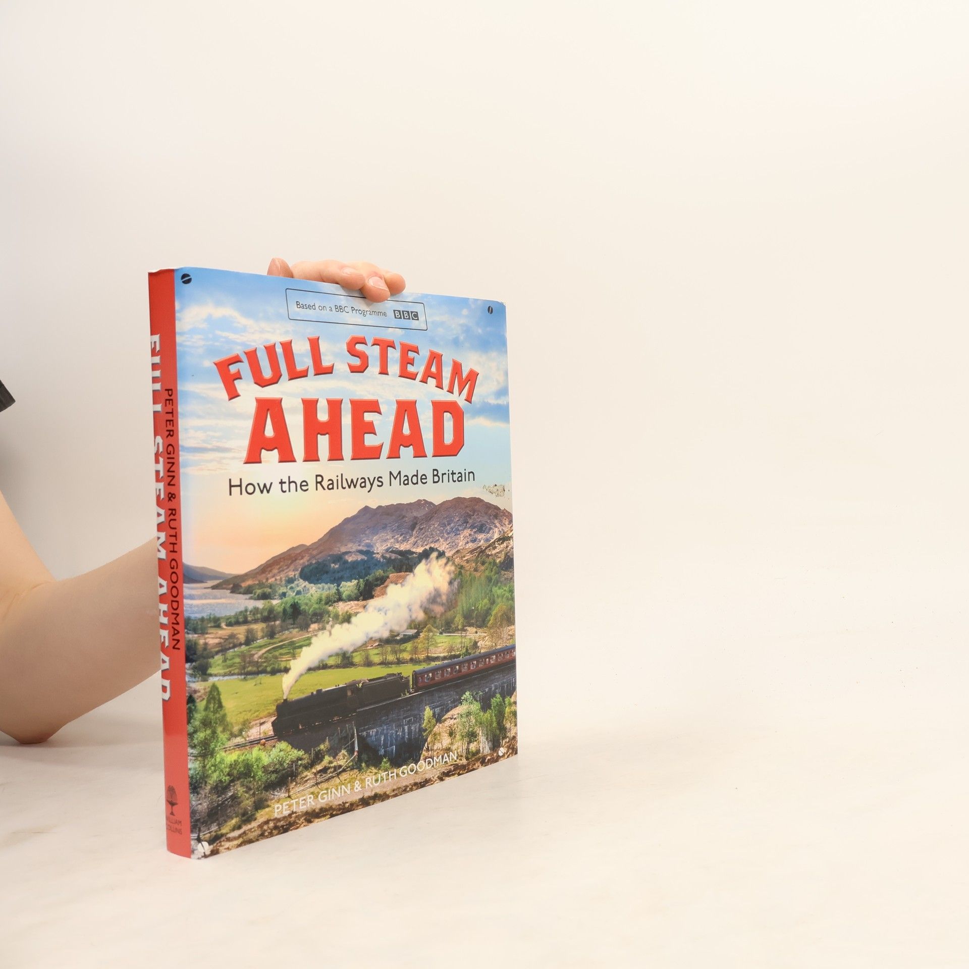 Peter Ginn Full Steam Ahead How the Railway Made Britain