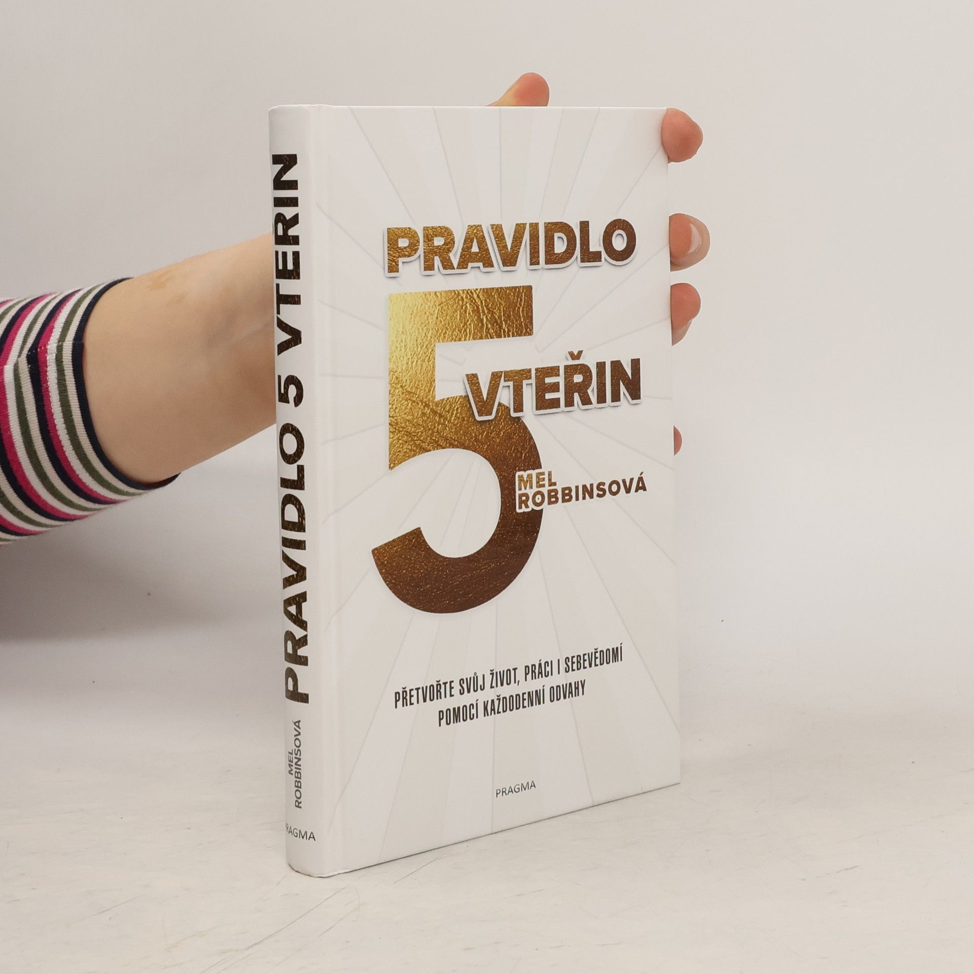 Mel Robbins Pravidlo pěti vteřin