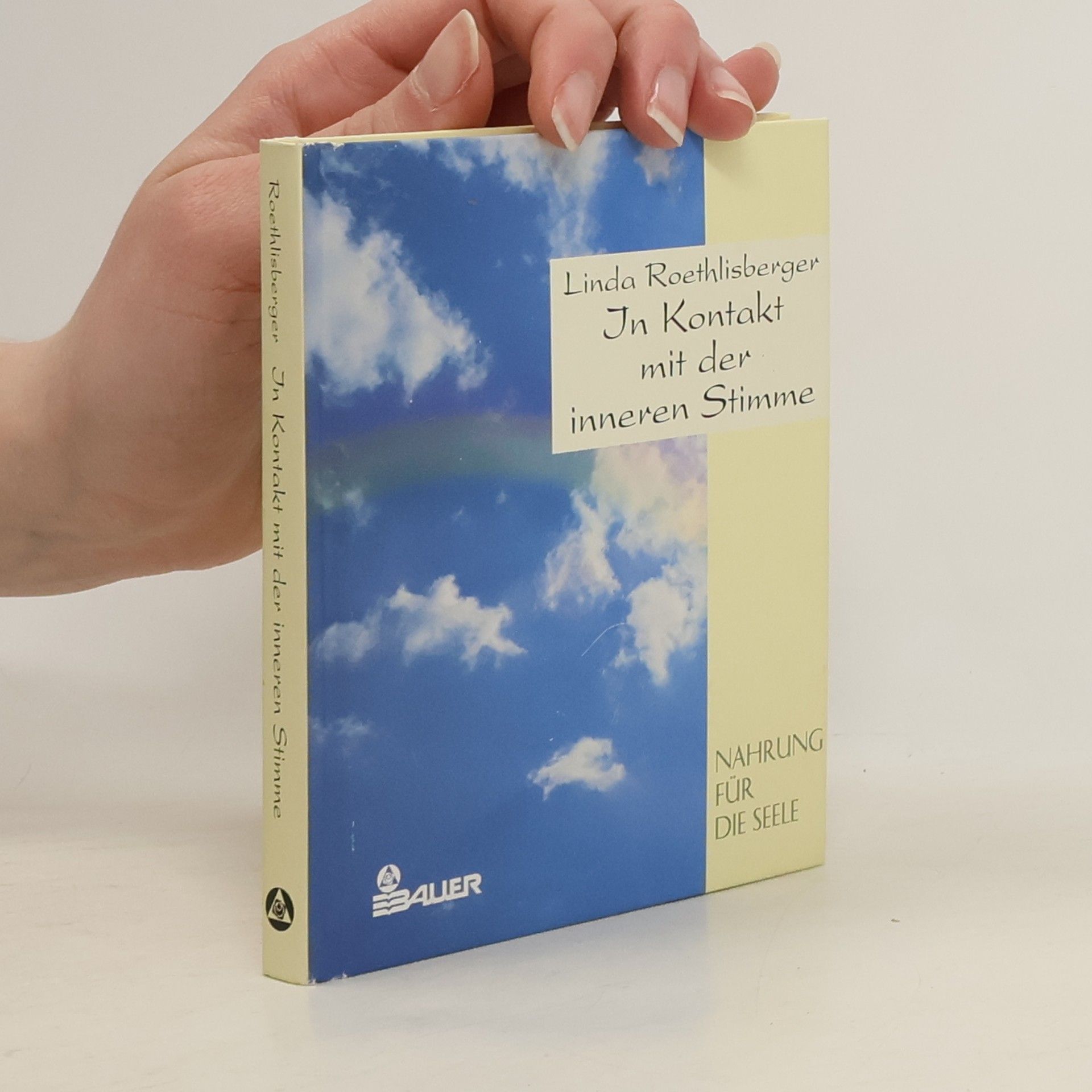 Linda Vera Roethlisberger In Kontakt mit der inneren Stimme