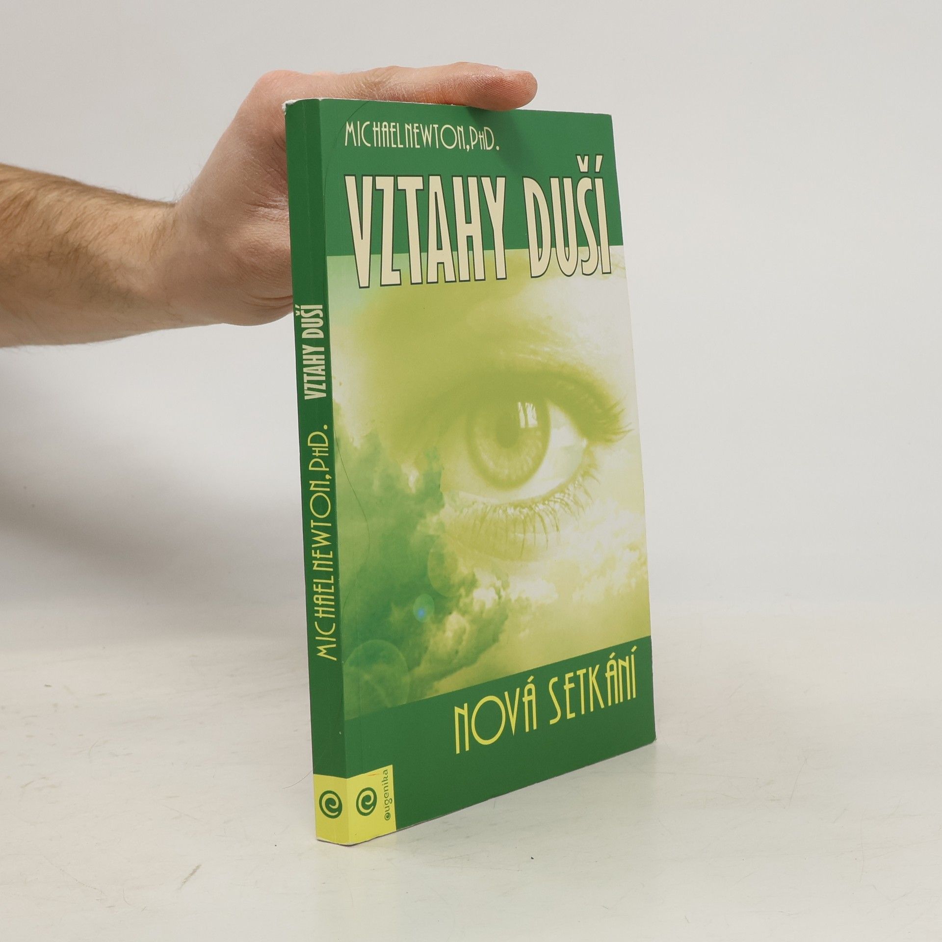 Michael Newton Vztahy duší : nová setkání