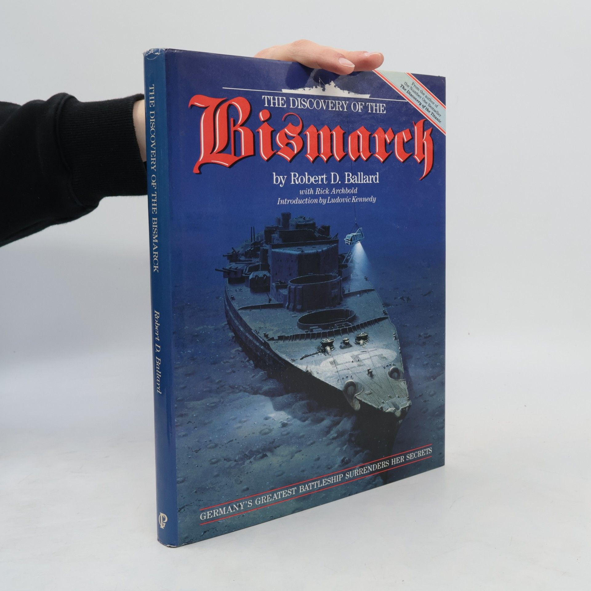 Robert Ballard The Discovrery of the Bismarck