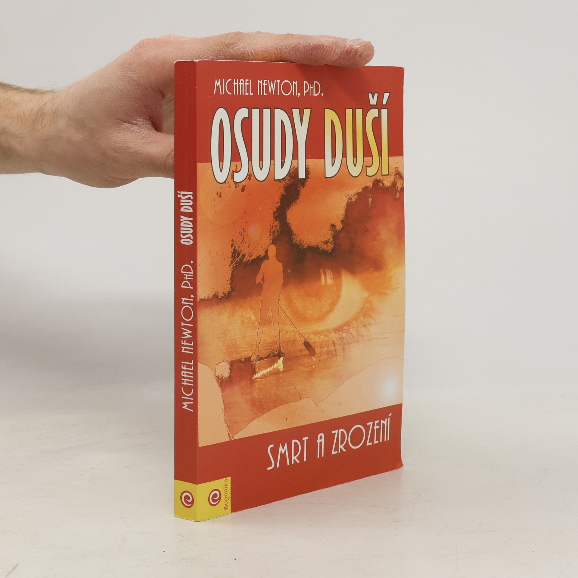 Michael Newton Osudy duší : smrt a zrození