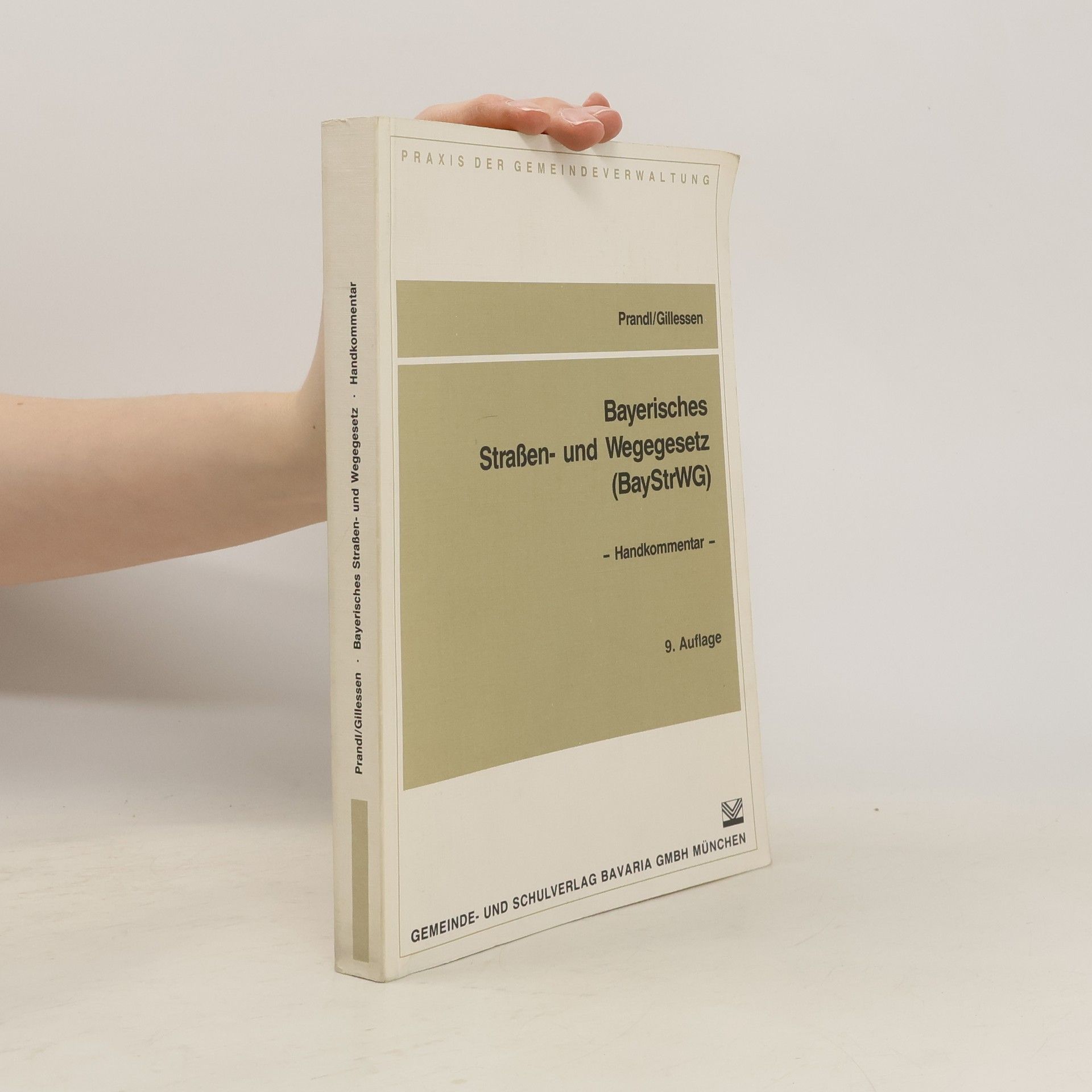 Josef Prandl Bayerisches Straßen- und Wegegesetz (BayStrWG)