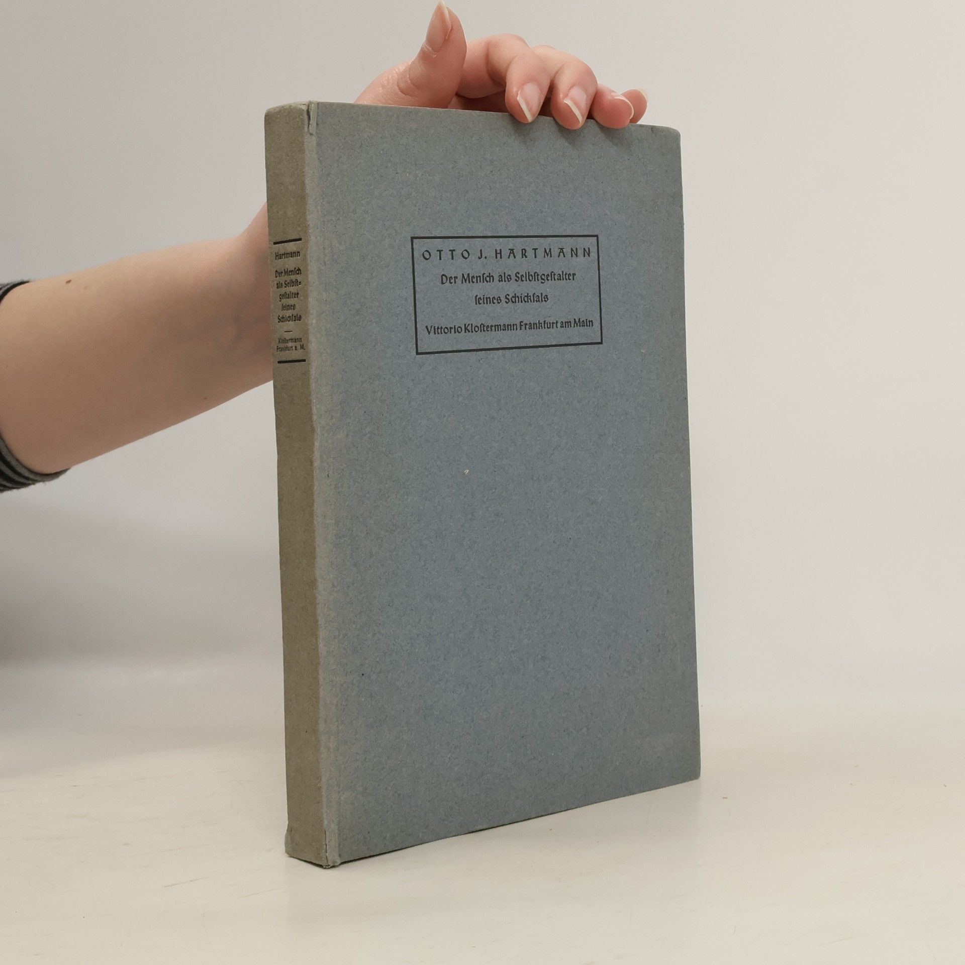 Otto Julius Hartmann Der Mensch als Selbstgestalter seines Schicksals