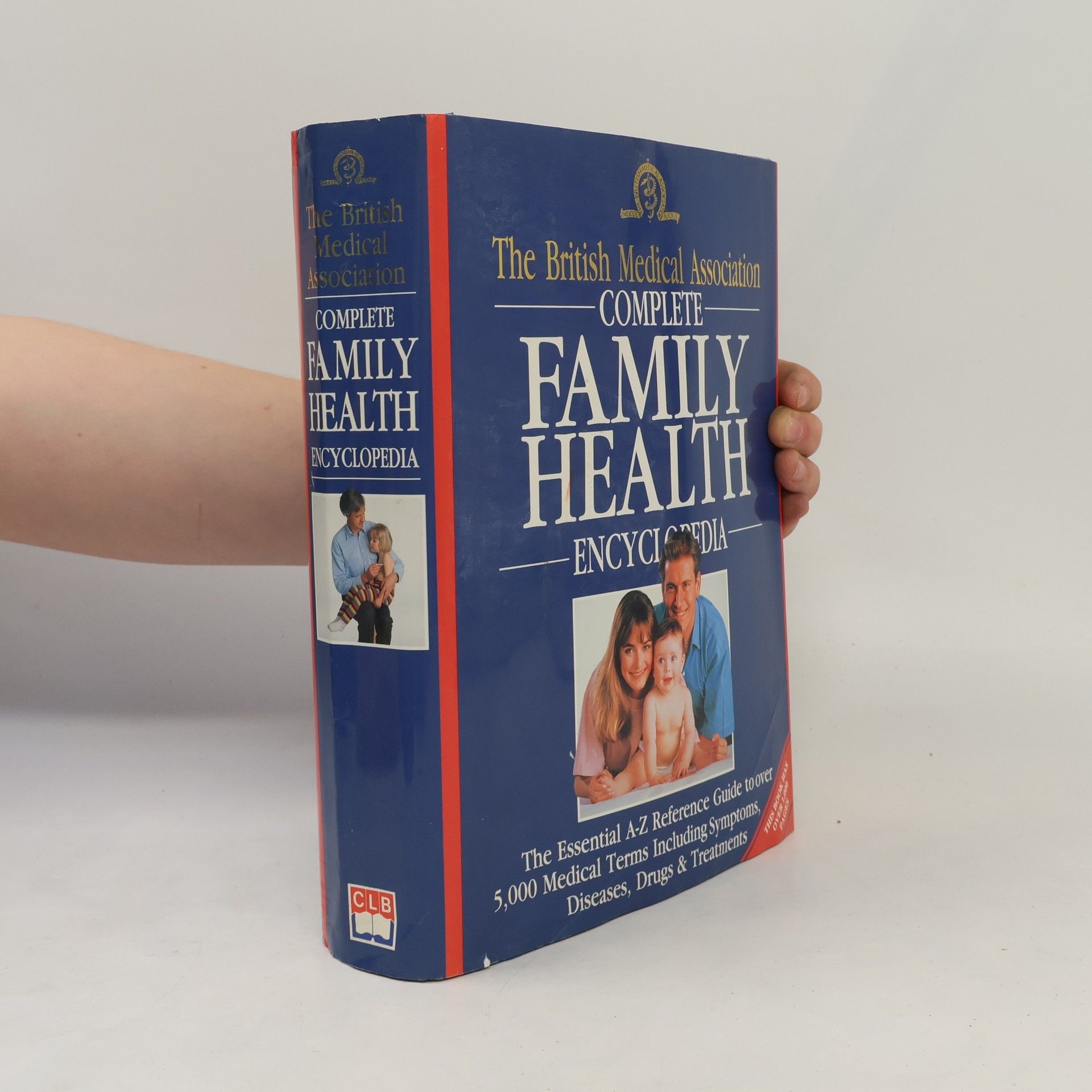 Autorenkollektiv The British Medical Association Complete Family Health Encyclopedia