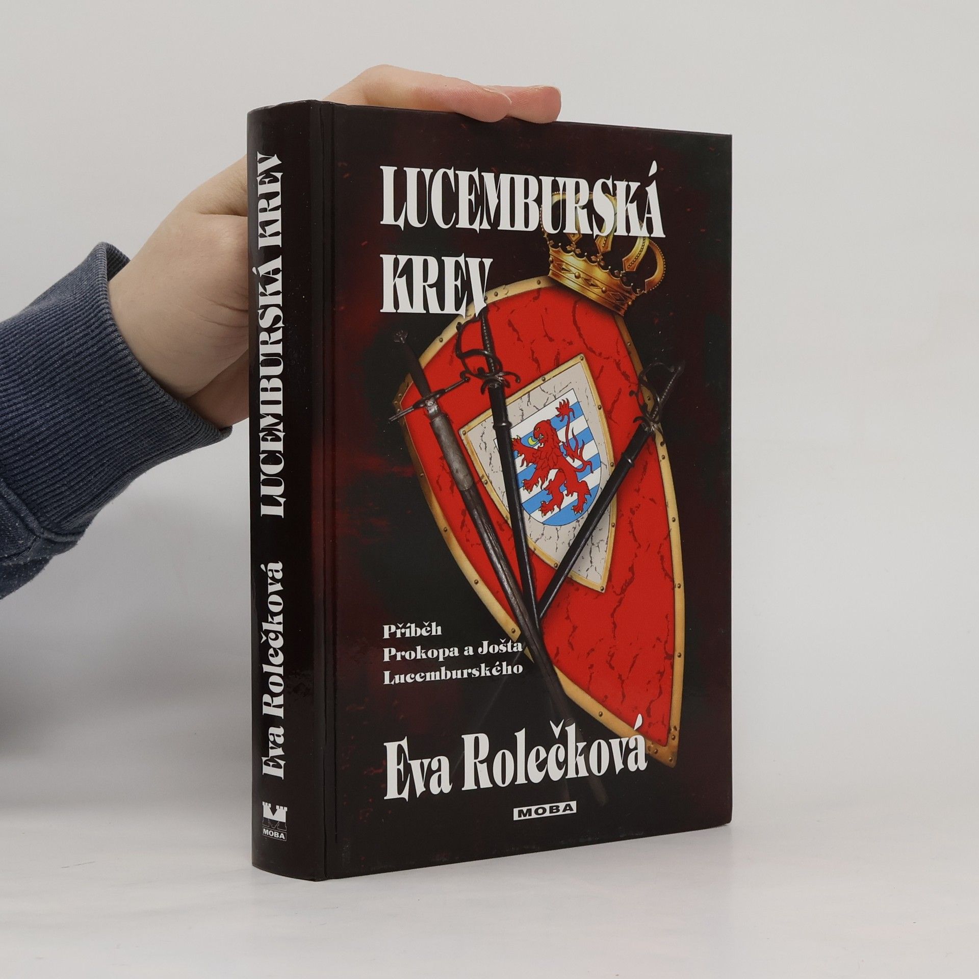 Eva Rolečková Lucemburská krev: Příběh Prokopa a Jošta Lucemburského