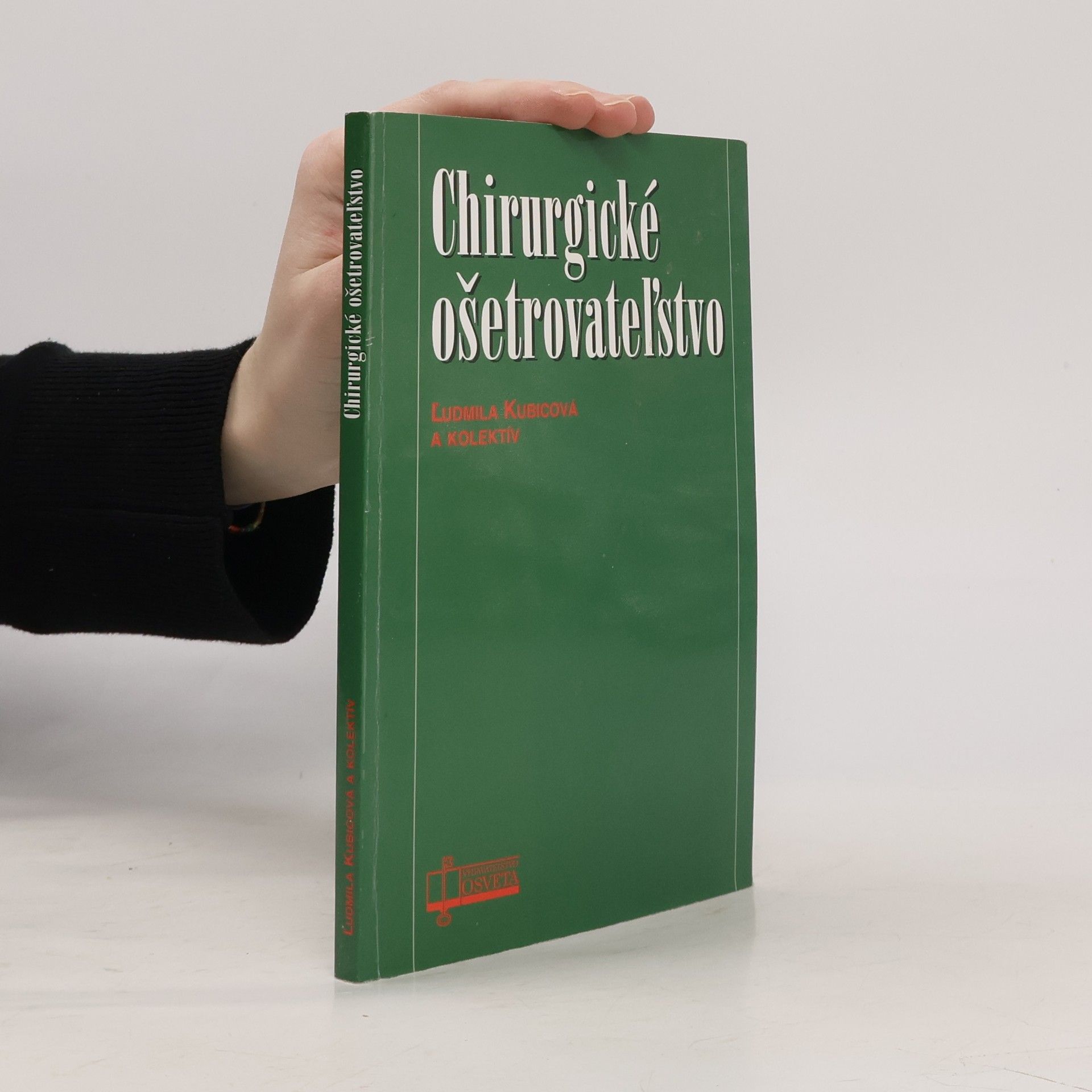 Ľudmila Kubicová Chirurgické ošetrovateľstvo