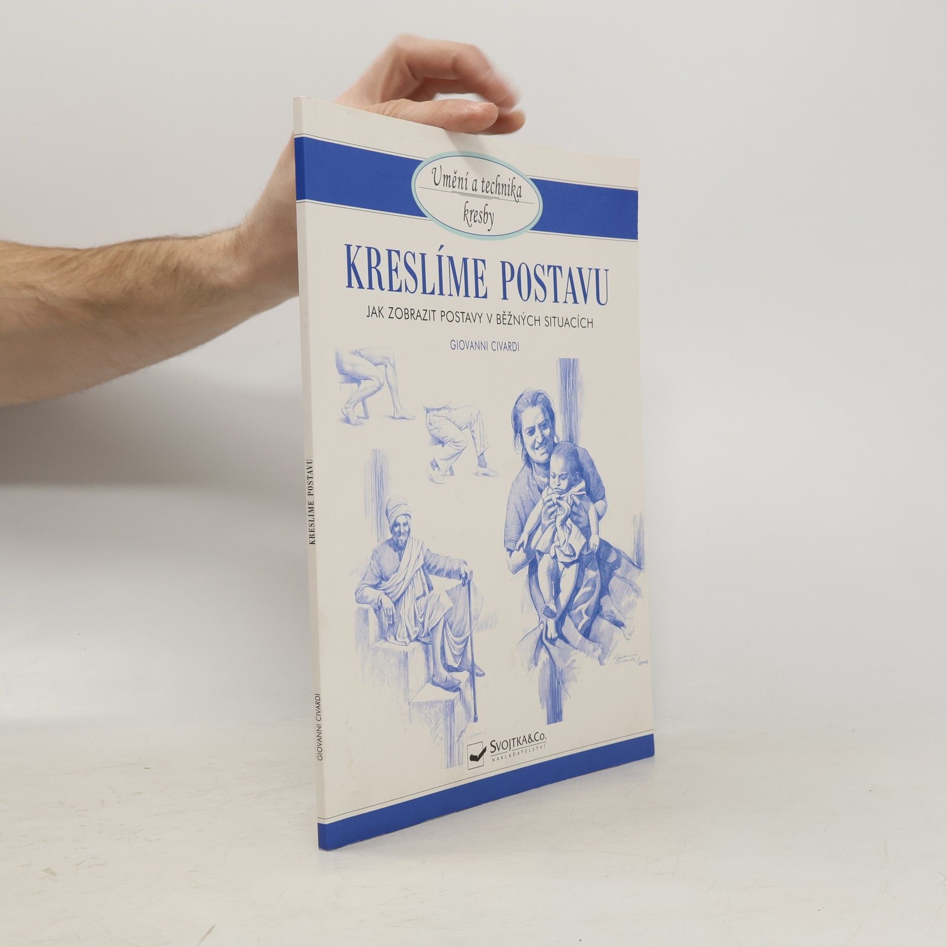 Giovanni Civardi Kreslíme postavu - jak zobrazit postavy v běžných situacích