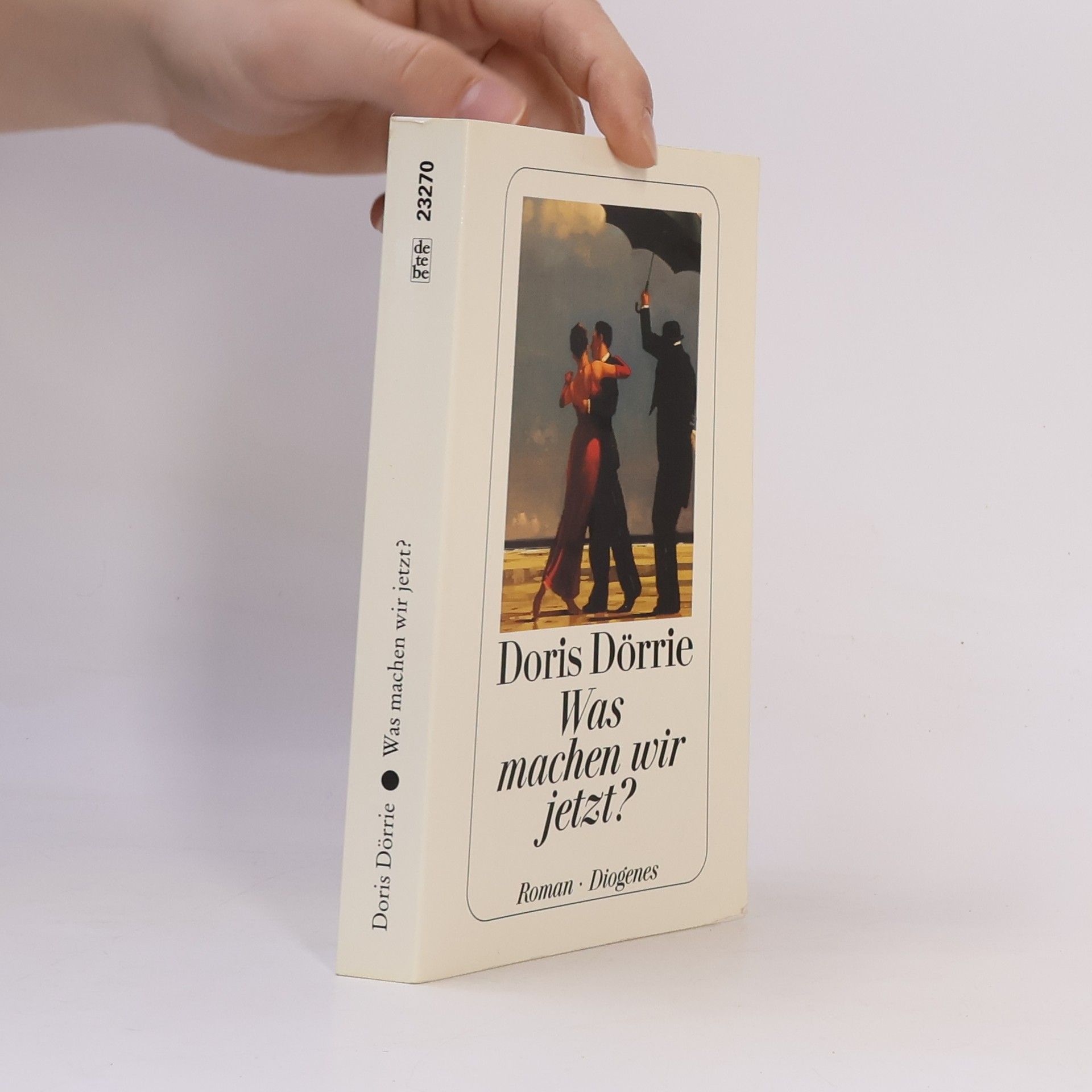 Doris Dörrie Was machen wir jetzt?