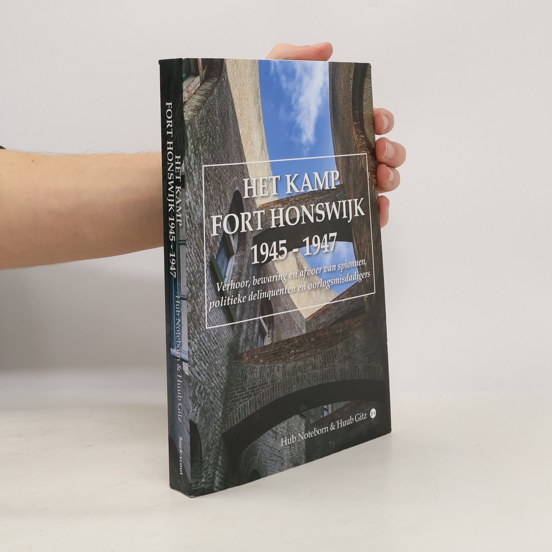 Hub Noteborn Het Kamp Fort Honswijk 1945 - 1947