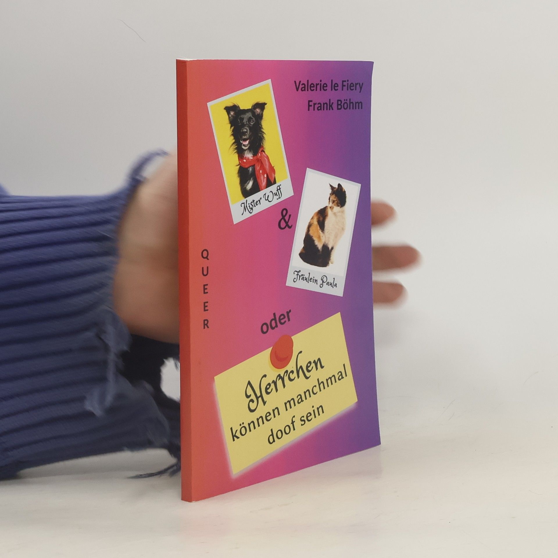 Mister Wuff & Fräulein Paula - oder Herrchen können manchmal doof sein