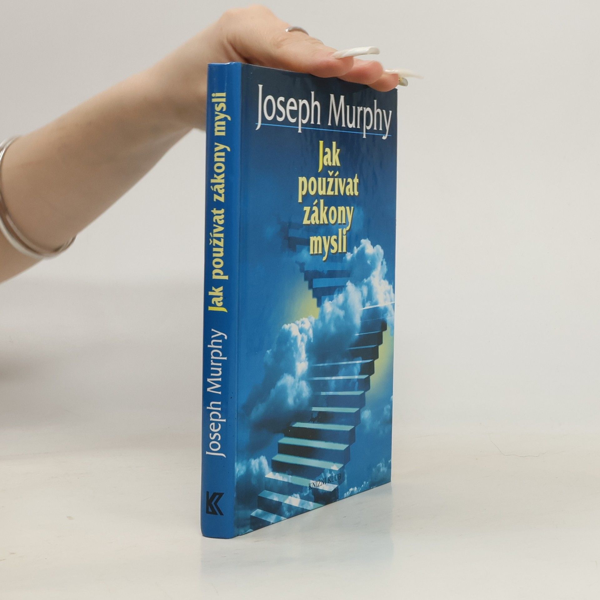 Joseph Murphy Jak používat zákony mysli